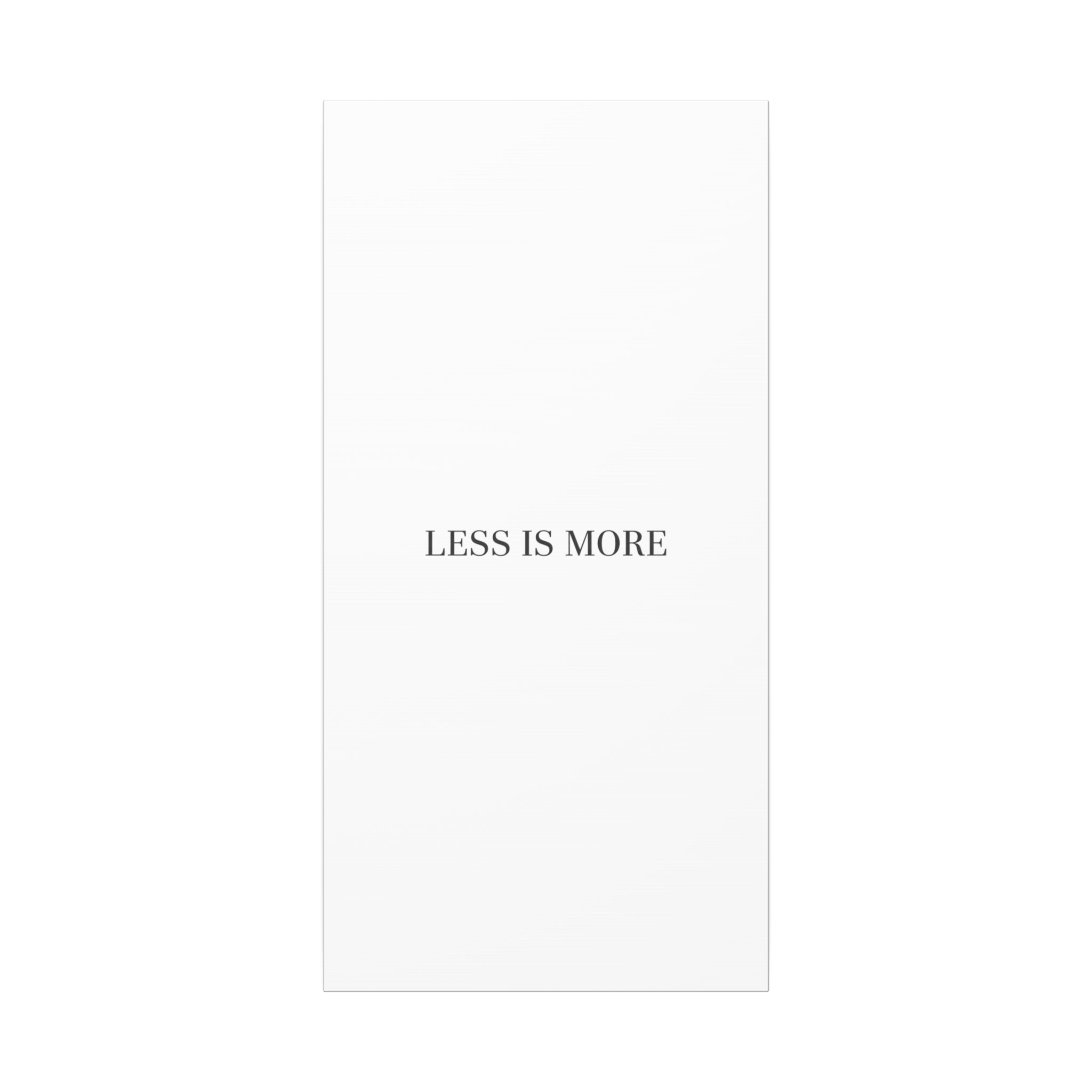 Less Is More Canvas | Minimal Quote Typography, Clean Serif Wall Art