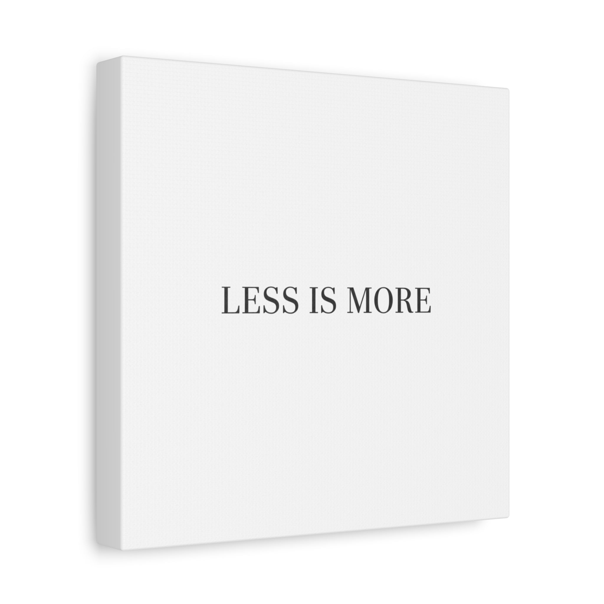 Less Is More Canvas | Minimal Quote Typography, Clean Serif Wall Art
