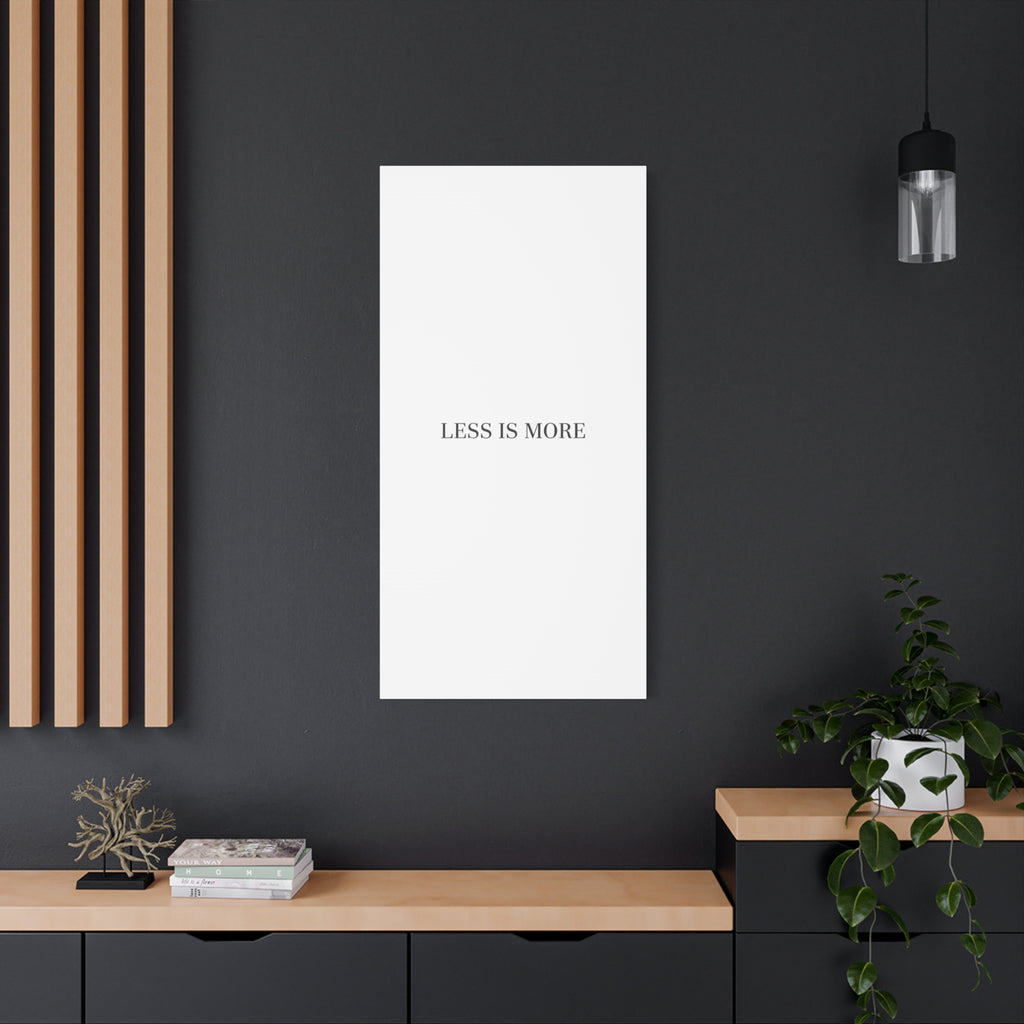 Less Is More Canvas | Minimal Quote Typography, Clean Serif Wall Art