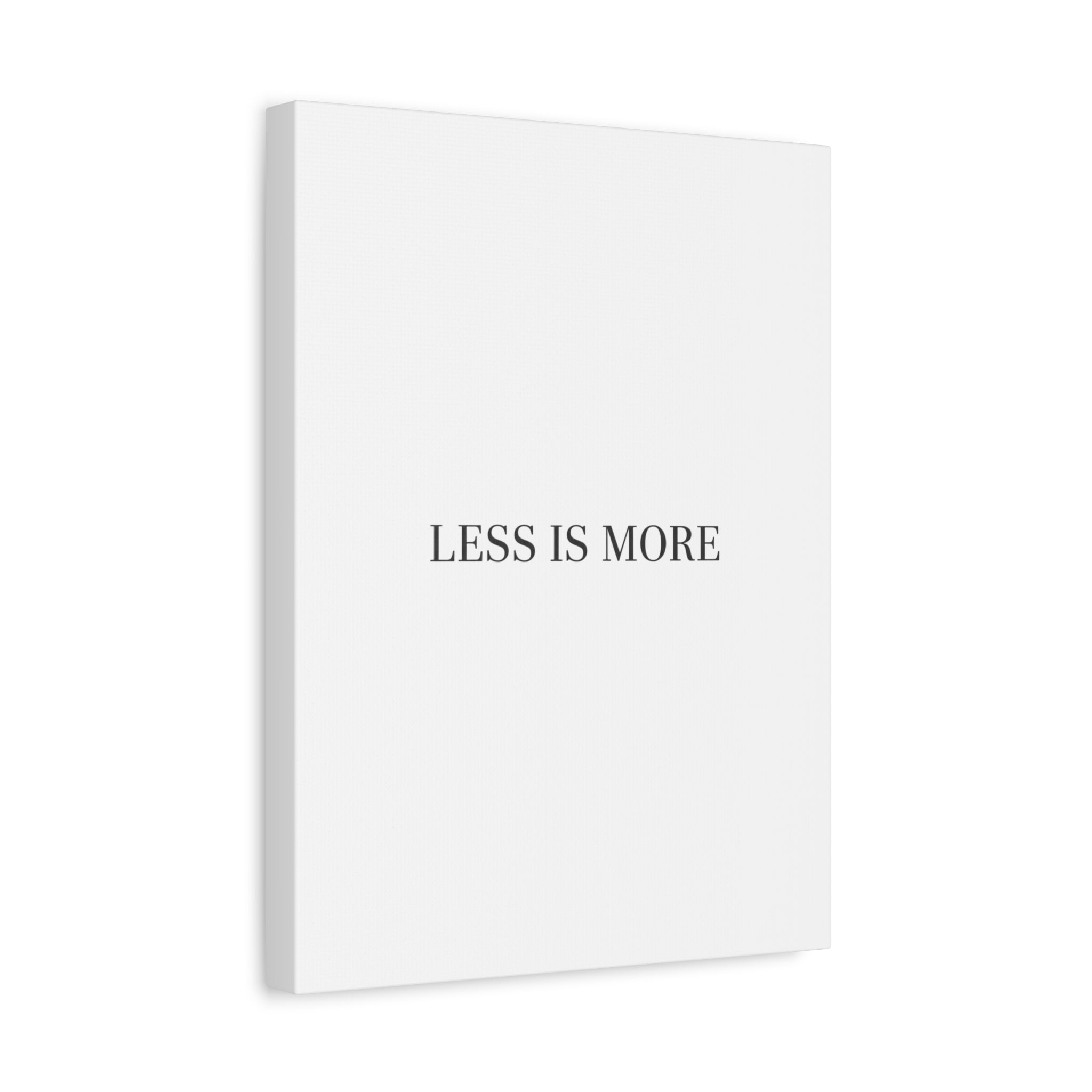 Less Is More Canvas | Minimal Quote Typography, Clean Serif Wall Art