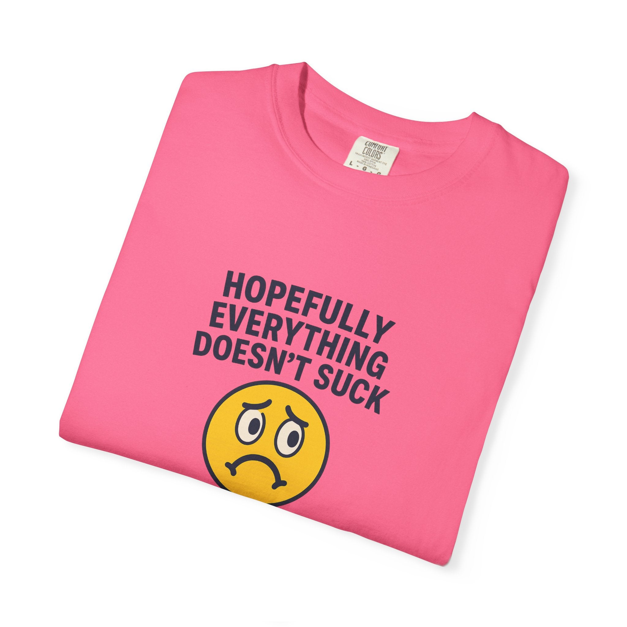 2026 Hopefully Everything Doesn’t Suck T-Shirt