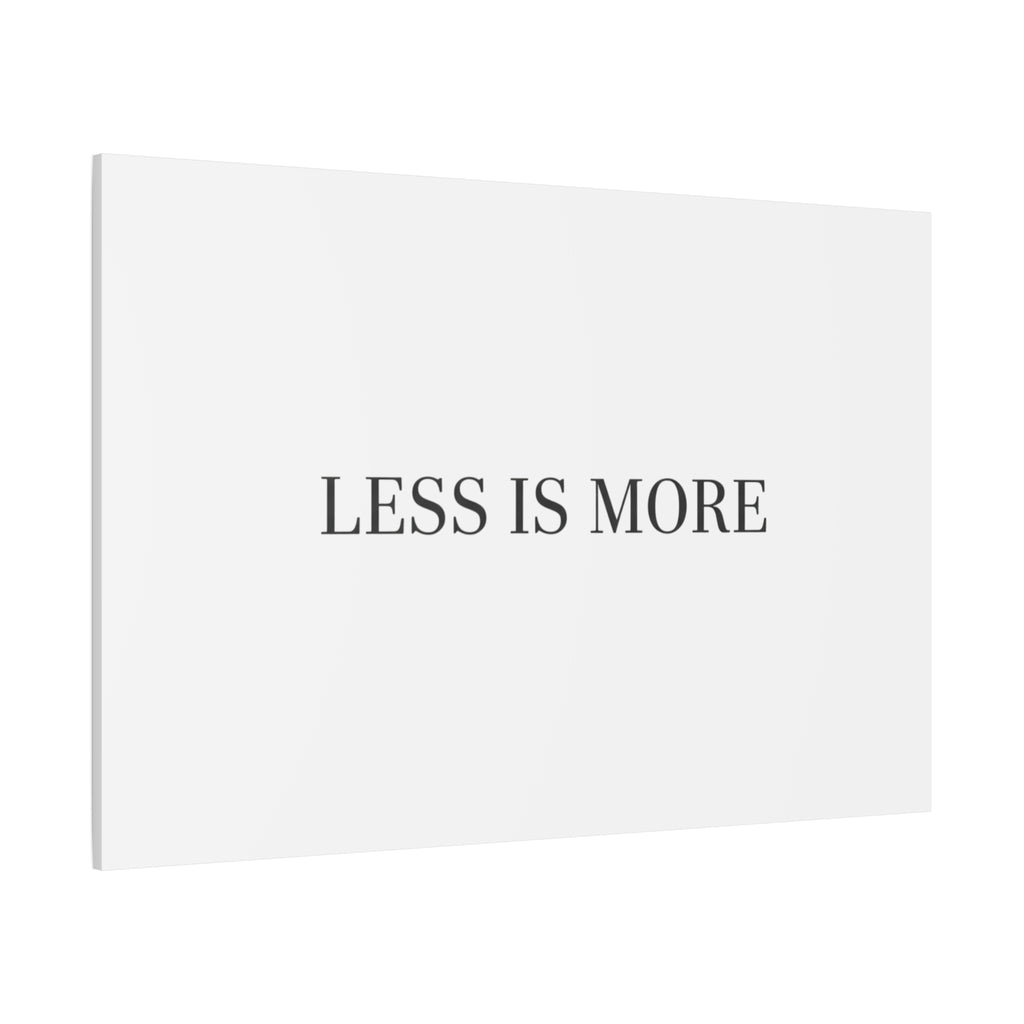Less Is More Canvas | Minimal Quote Typography, Clean Serif Wall Art