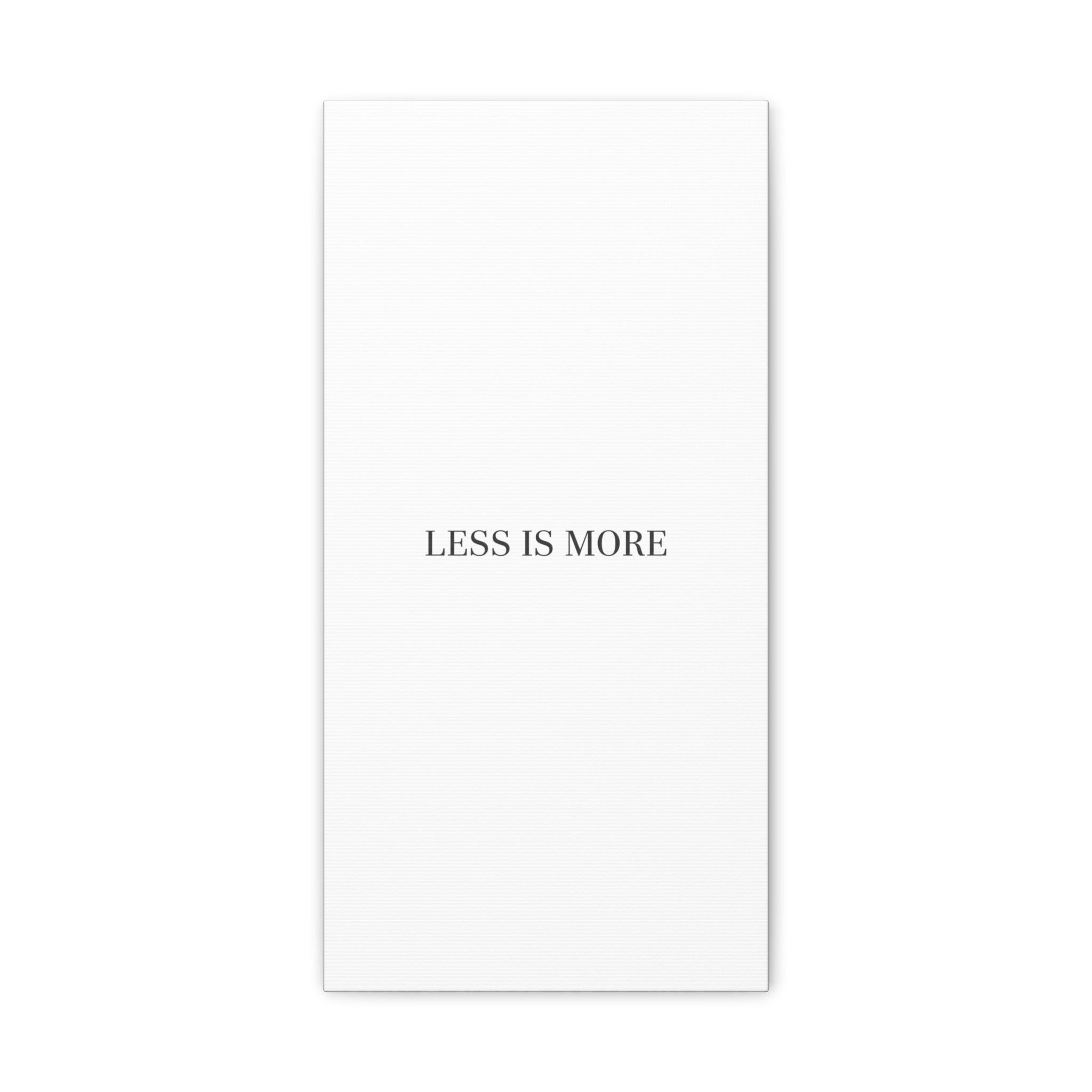 Less Is More Canvas | Minimal Quote Typography, Clean Serif Wall Art