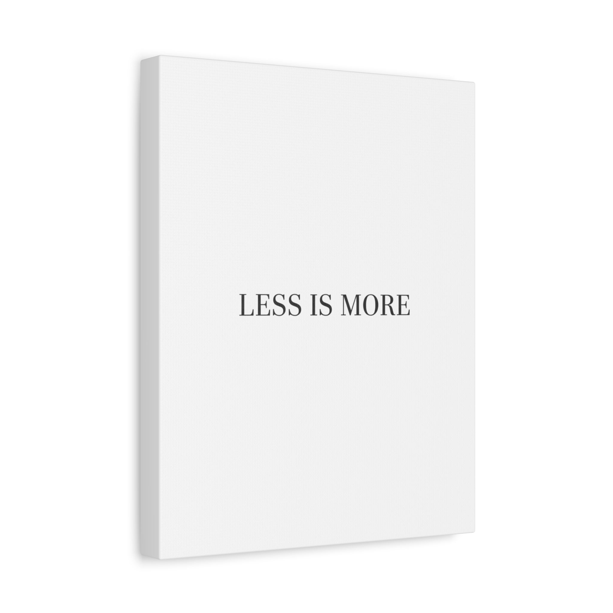 Less Is More Canvas | Minimal Quote Typography, Clean Serif Wall Art