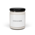 Less Is More Candle | Soy Scented Jar, Minimal Serif Typography