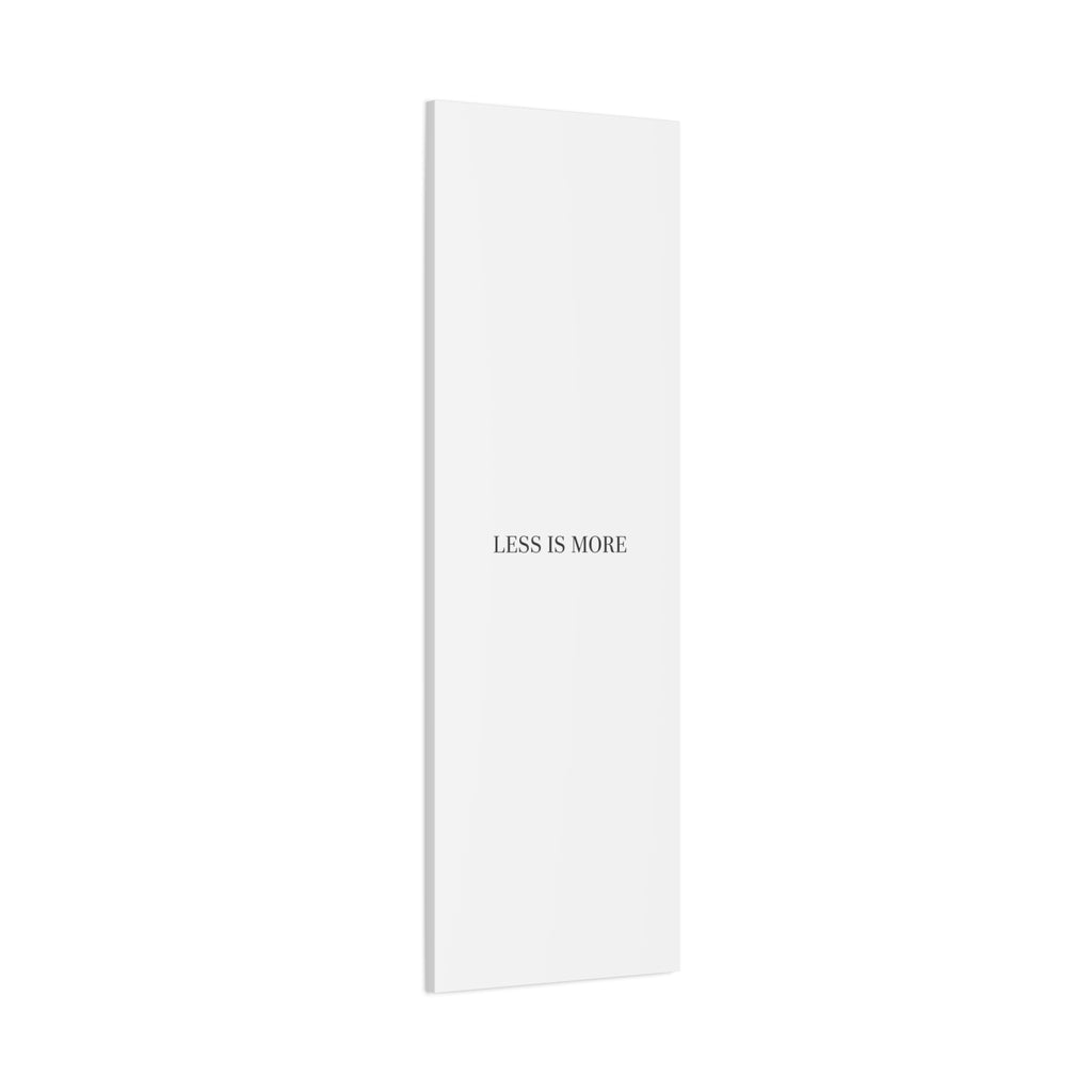 Less Is More Canvas | Minimal Quote Typography, Clean Serif Wall Art
