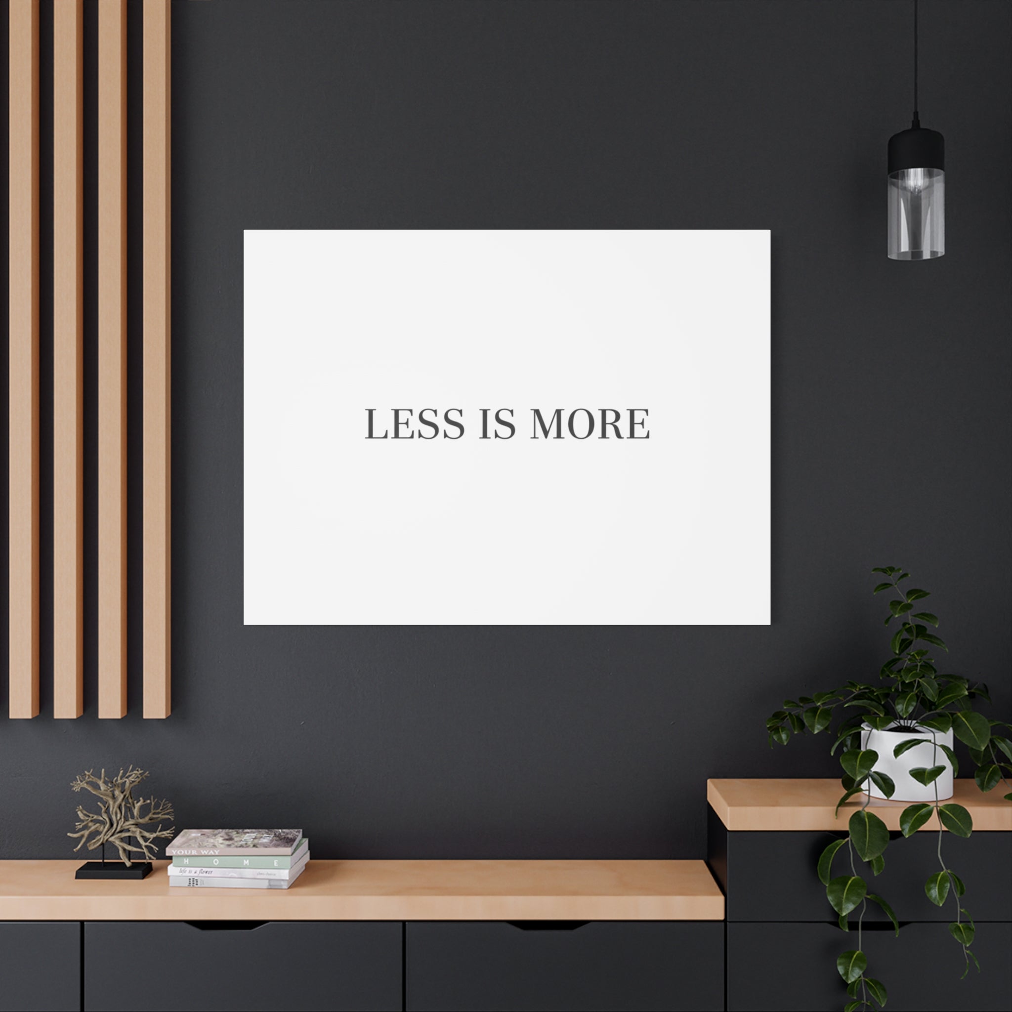 Less Is More Canvas | Minimal Quote Typography, Clean Serif Wall Art