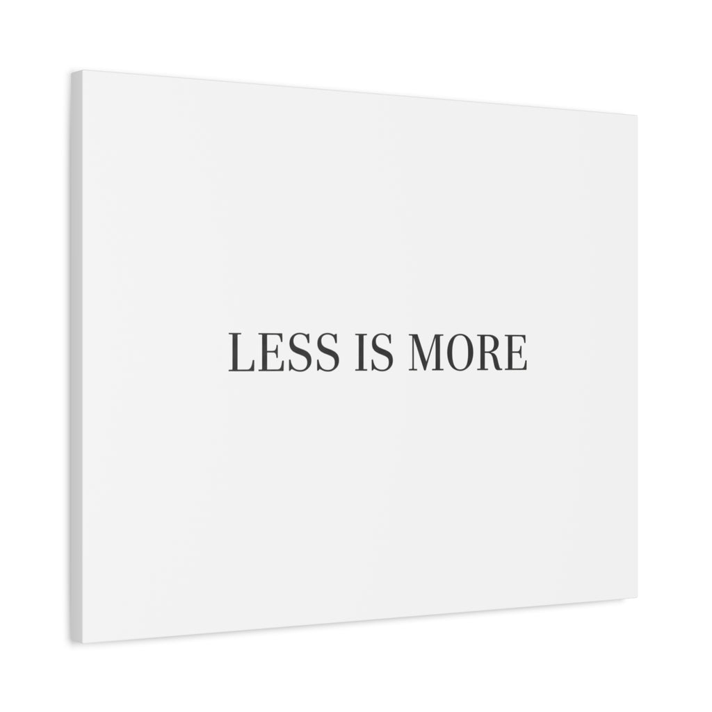 Less Is More Canvas | Minimal Quote Typography, Clean Serif Wall Art