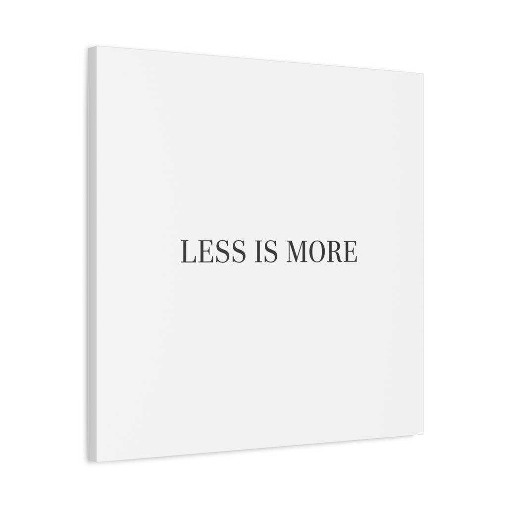 Less Is More Canvas | Minimal Quote Typography, Clean Serif Wall Art