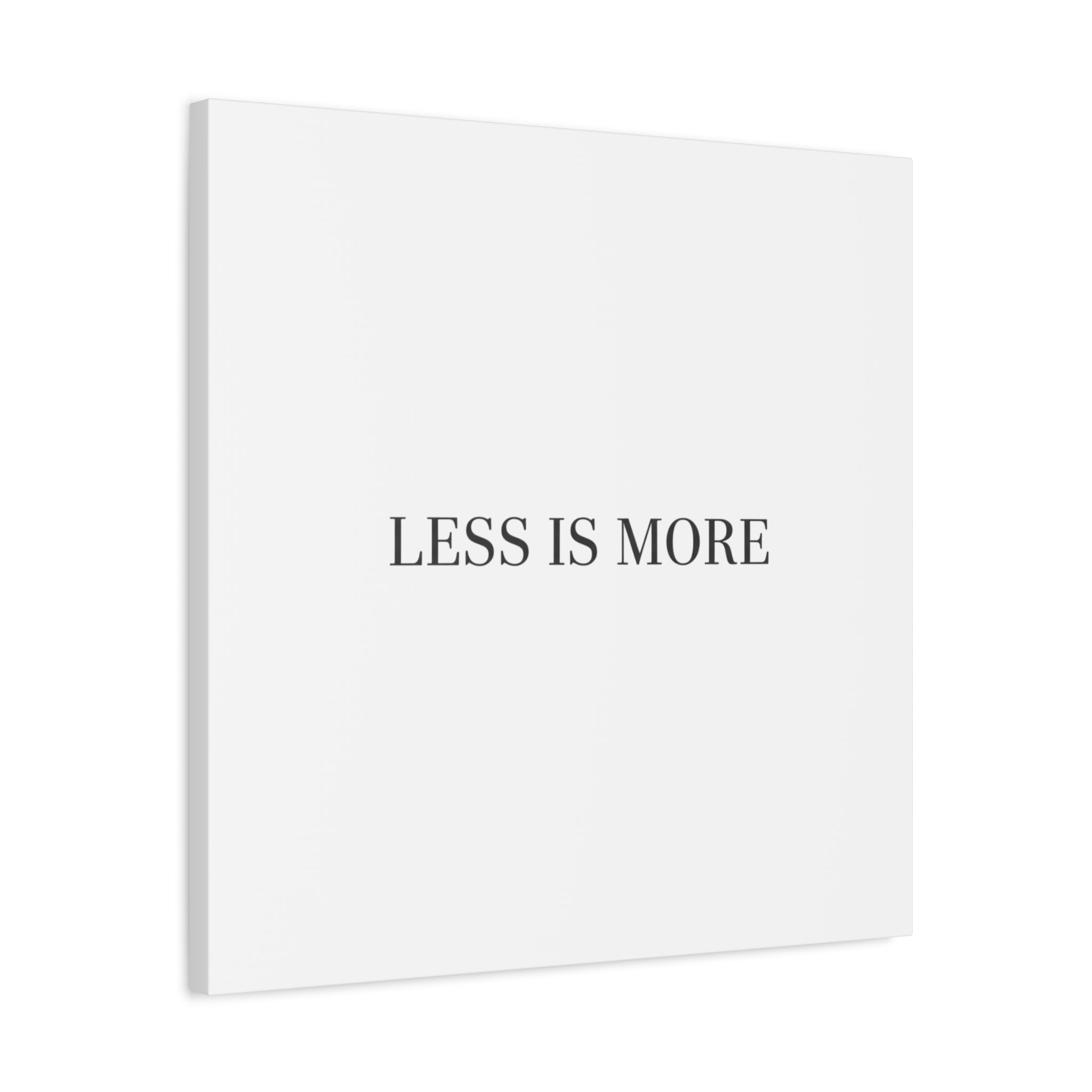 Less Is More Canvas | Minimal Quote Typography, Clean Serif Wall Art