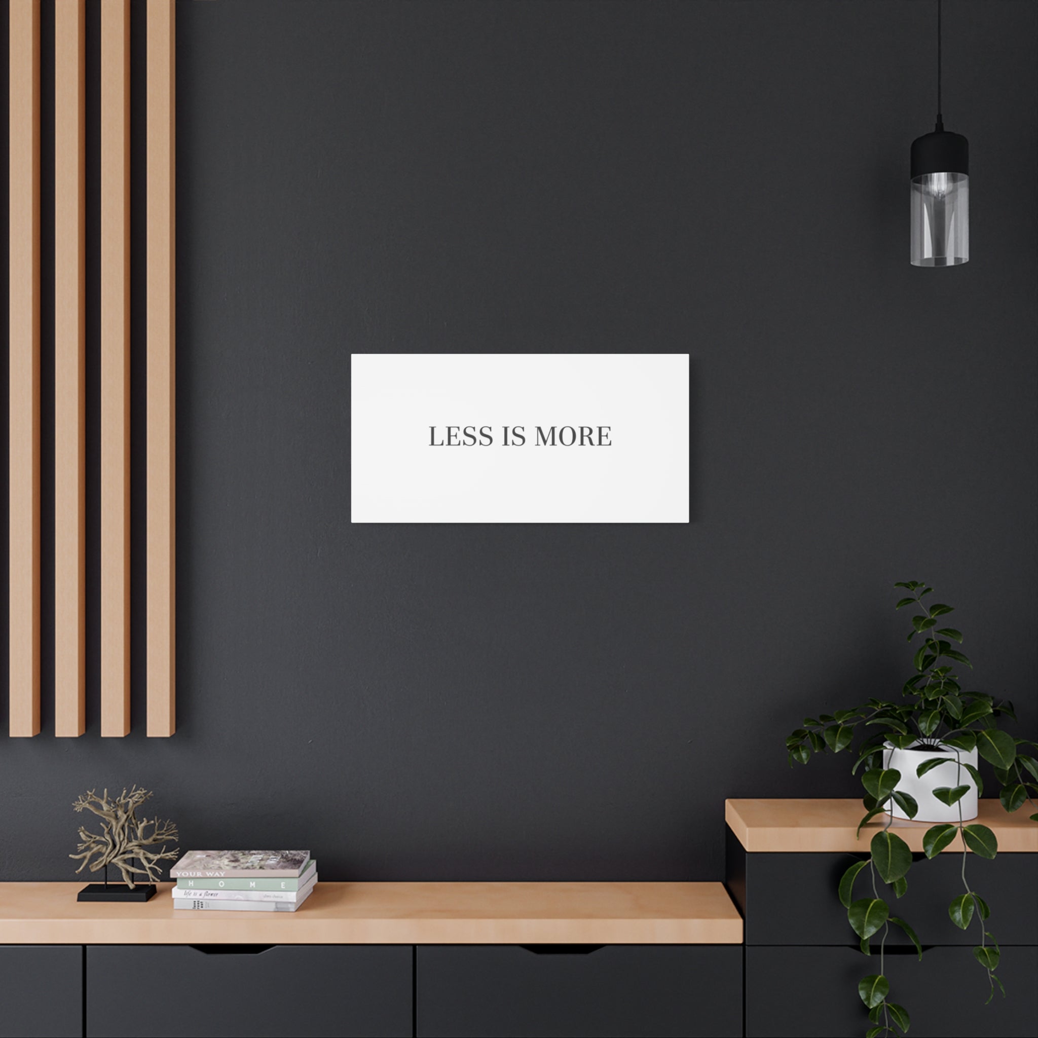 Less Is More Canvas | Minimal Quote Typography, Clean Serif Wall Art