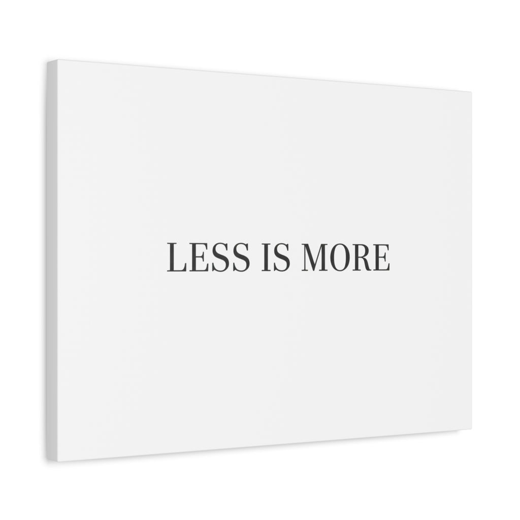Less Is More Canvas | Minimal Quote Typography, Clean Serif Wall Art