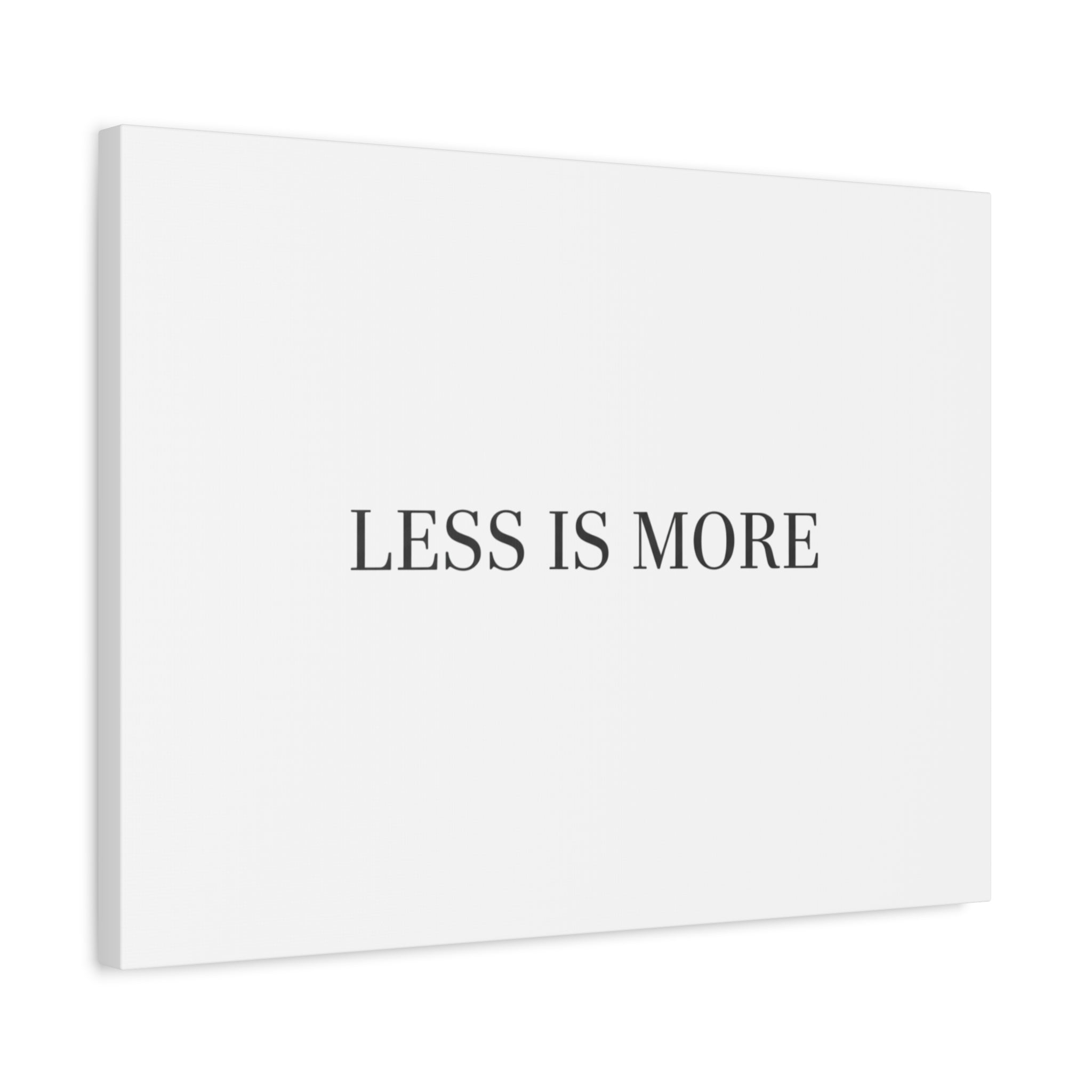 Less Is More Canvas | Minimal Quote Typography, Clean Serif Wall Art