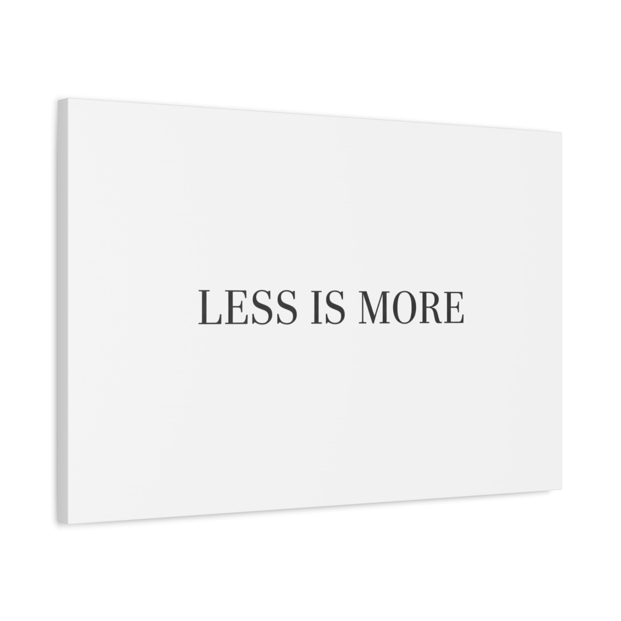 Less Is More Canvas | Minimal Quote Typography, Clean Serif Wall Art