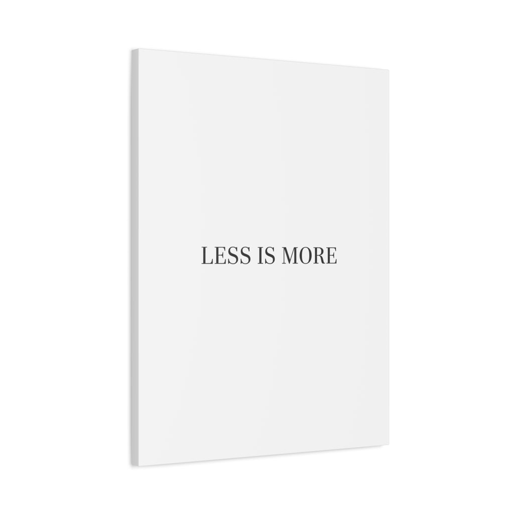 Less Is More Canvas | Minimal Quote Typography, Clean Serif Wall Art