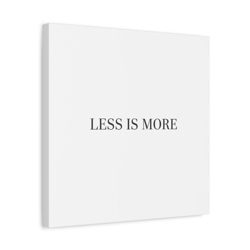 Less Is More Canvas | Minimal Quote Typography, Clean Serif Wall Art