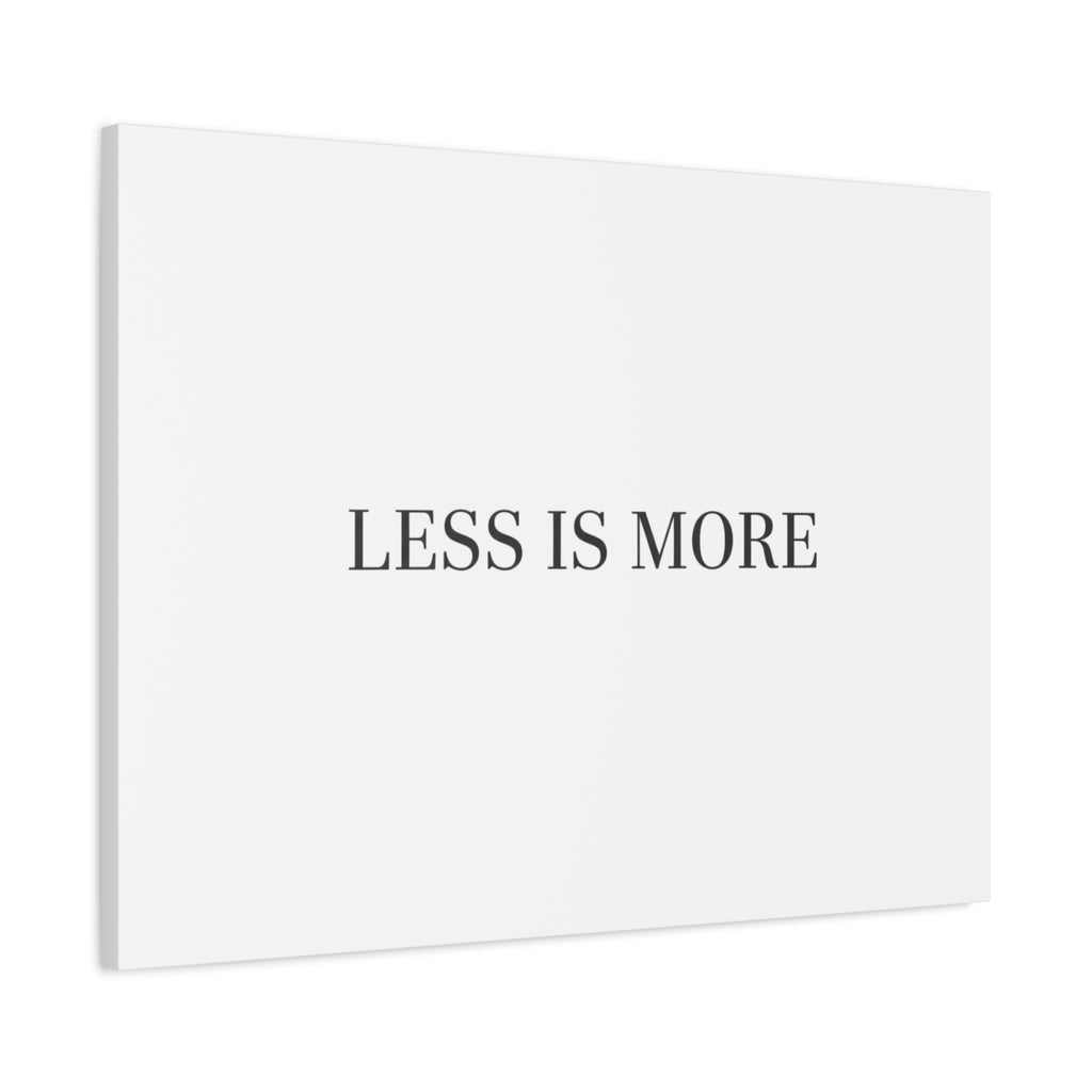 Less Is More Canvas | Minimal Quote Typography, Clean Serif Wall Art