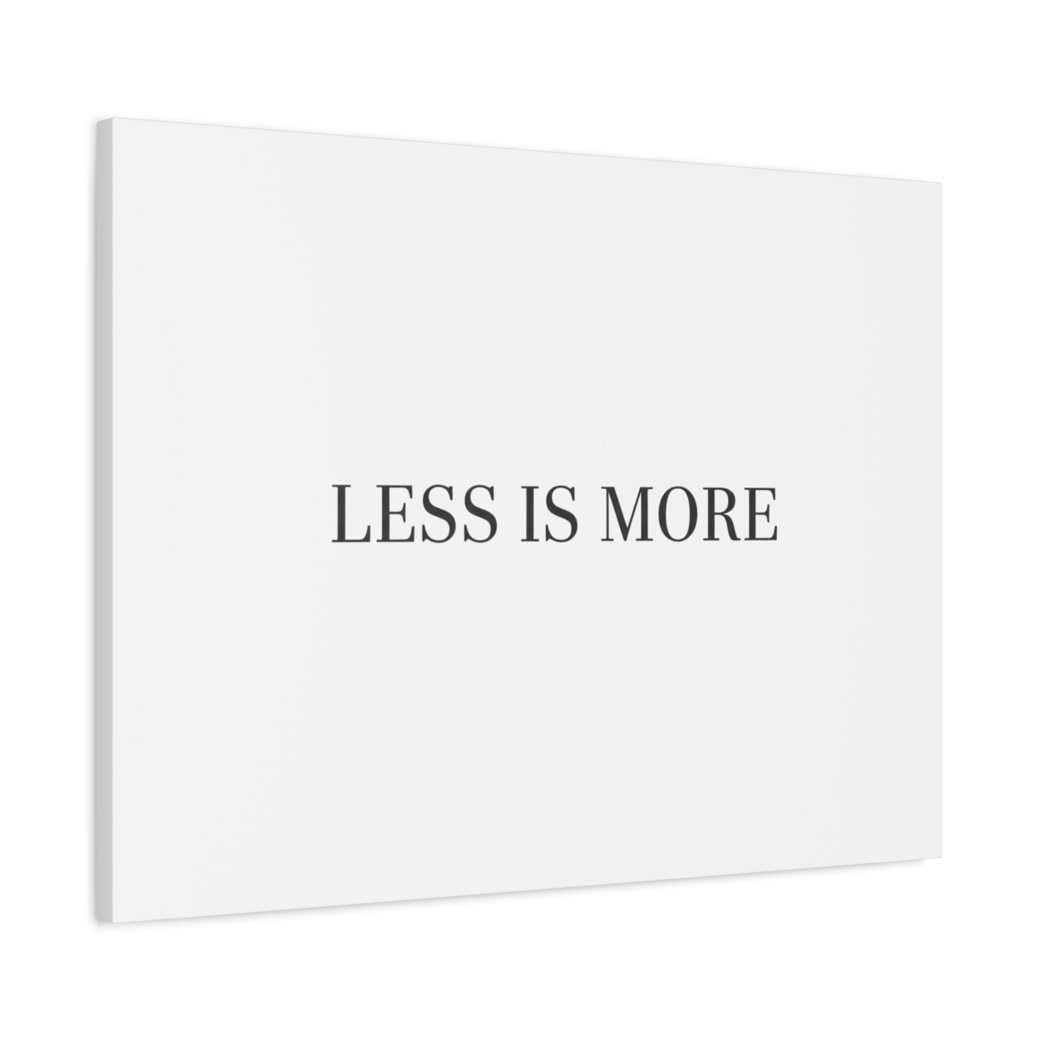 Less Is More Canvas | Minimal Quote Typography, Clean Serif Wall Art