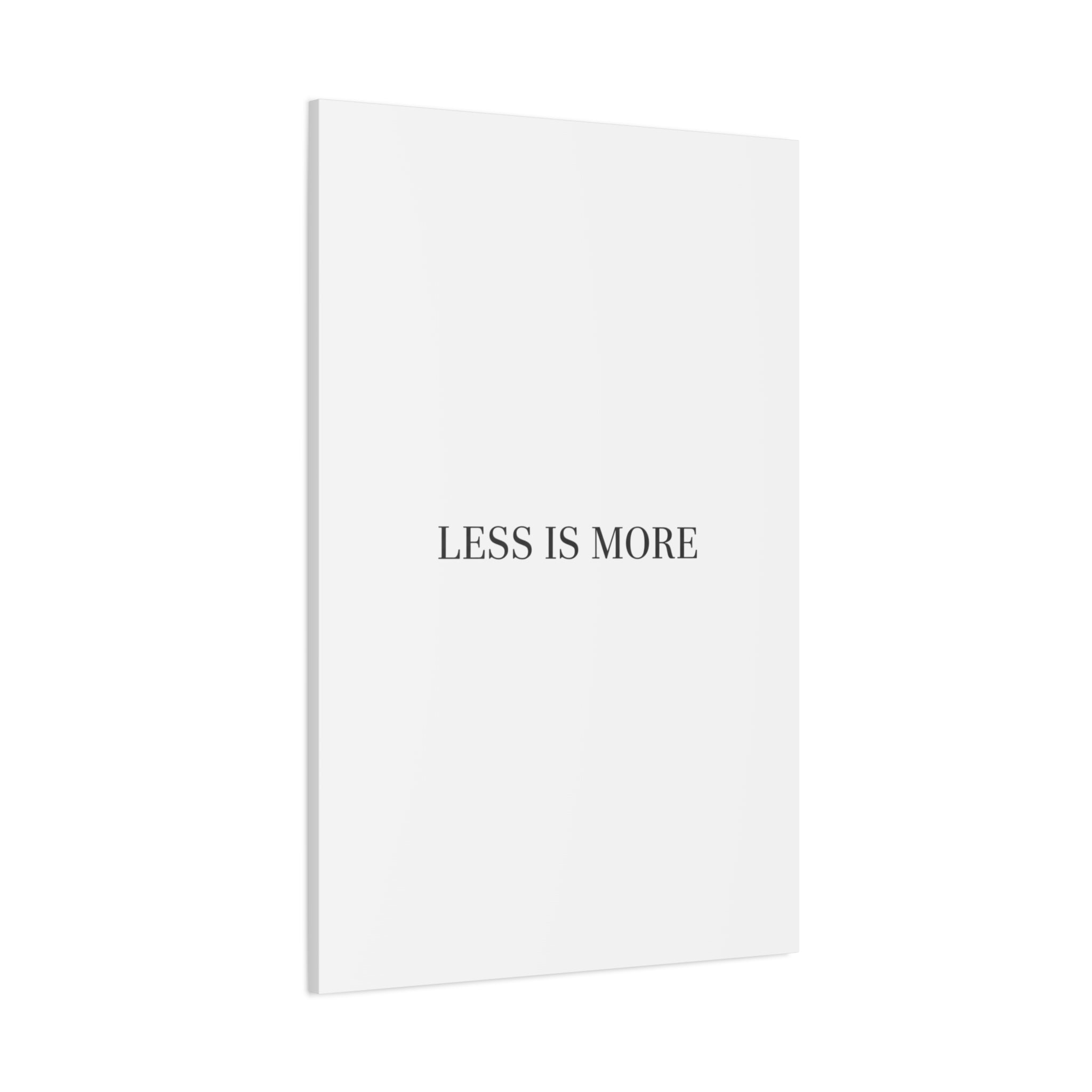 Less Is More Canvas | Minimal Quote Typography, Clean Serif Wall Art