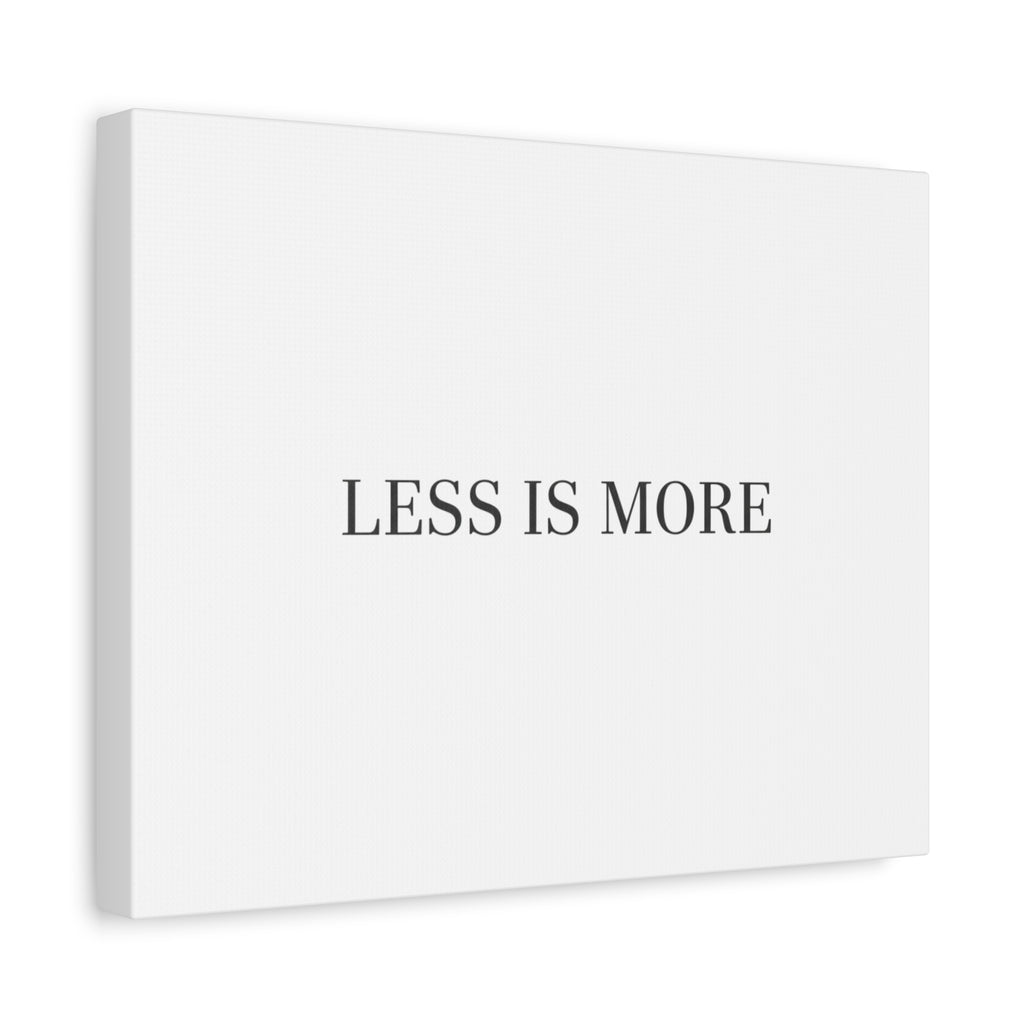 Less Is More Canvas | Minimal Quote Typography, Clean Serif Wall Art