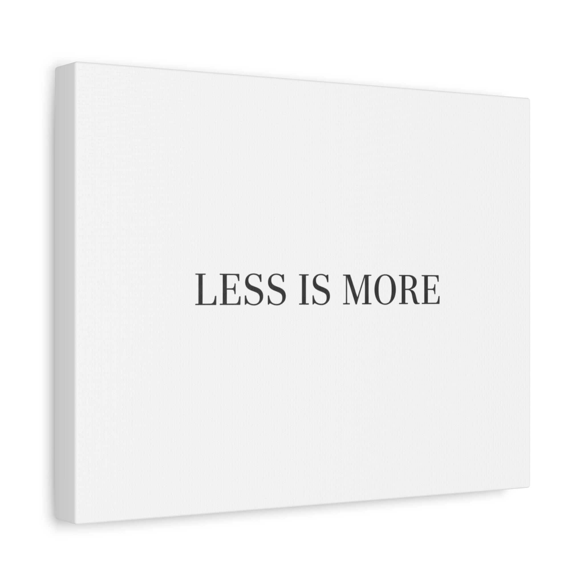 Less Is More Canvas | Minimal Quote Typography, Clean Serif Wall Art