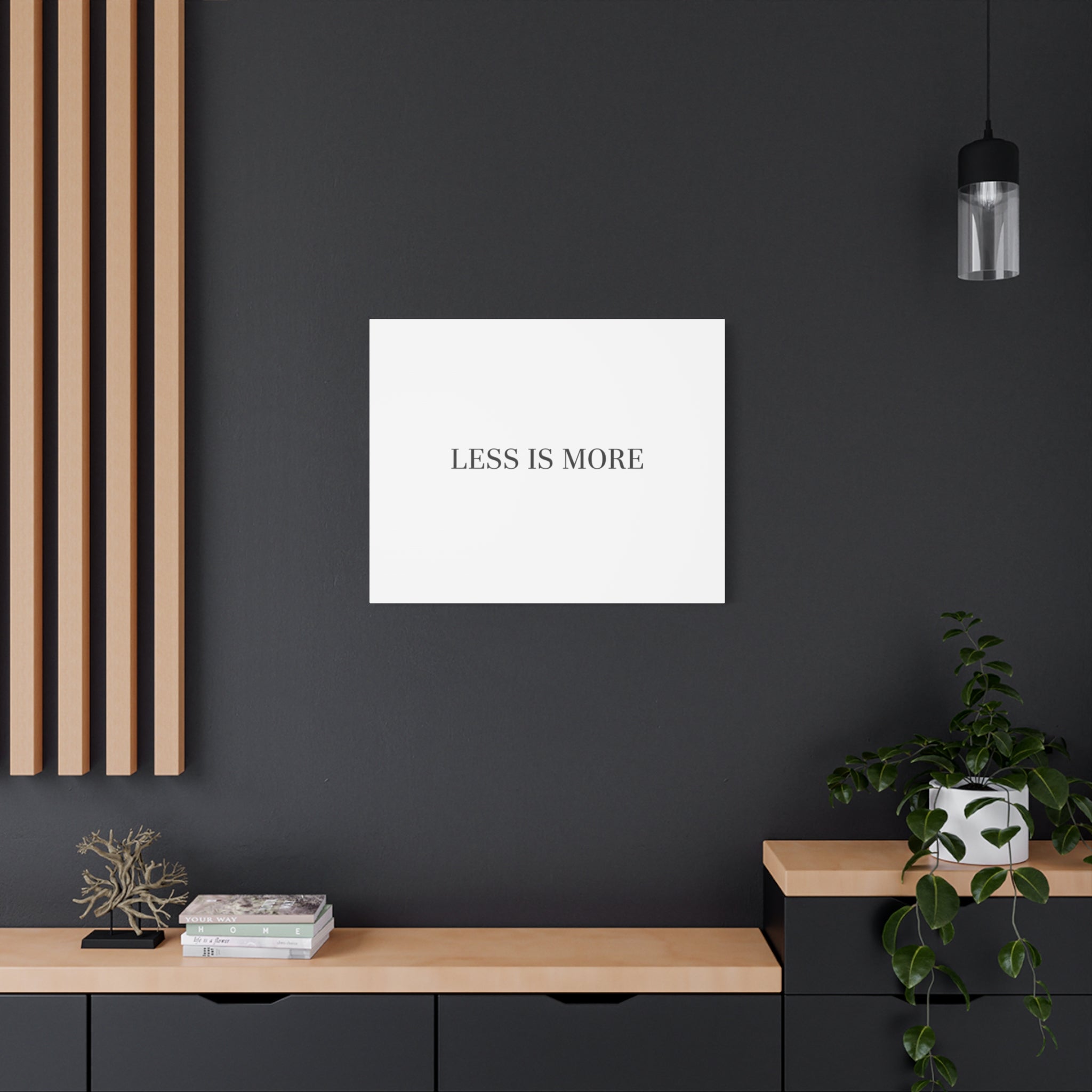 Less Is More Canvas | Minimal Quote Typography, Clean Serif Wall Art