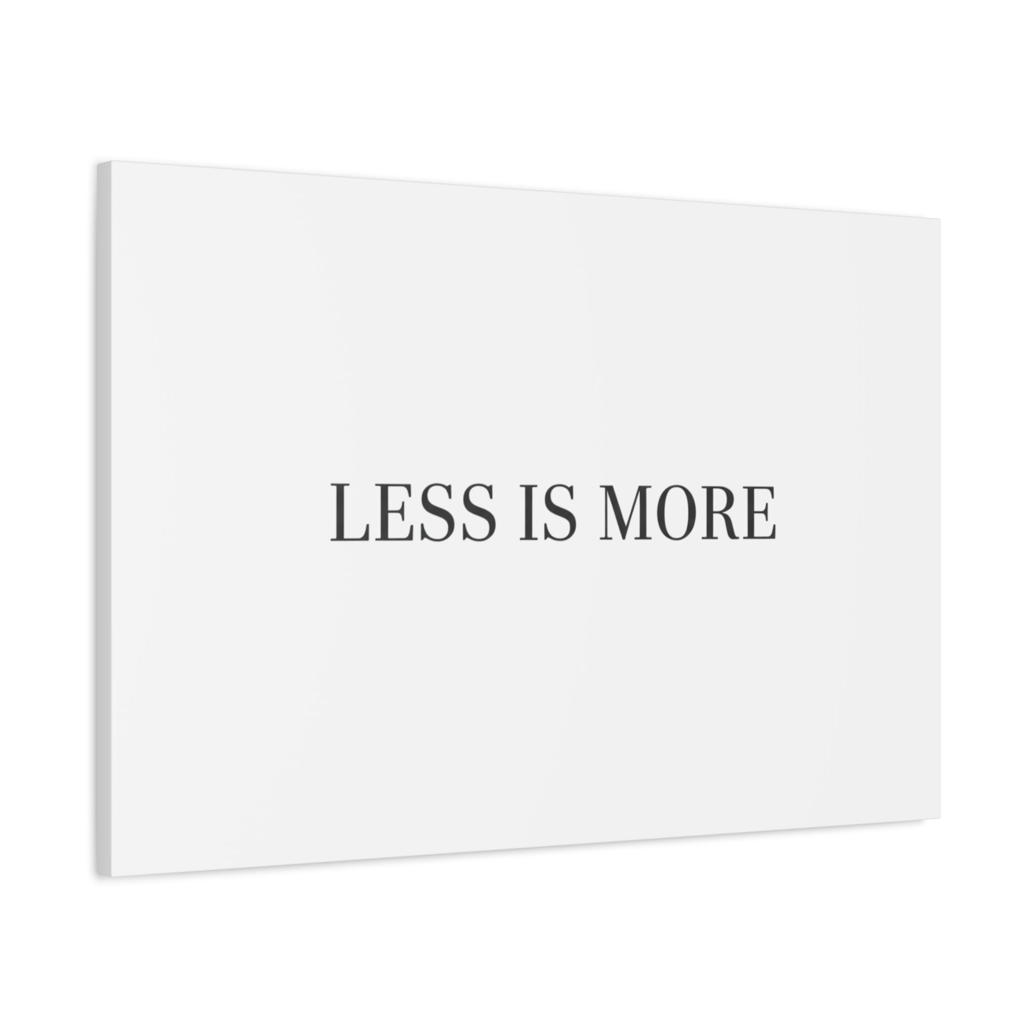 Less Is More Canvas | Minimal Quote Typography, Clean Serif Wall Art