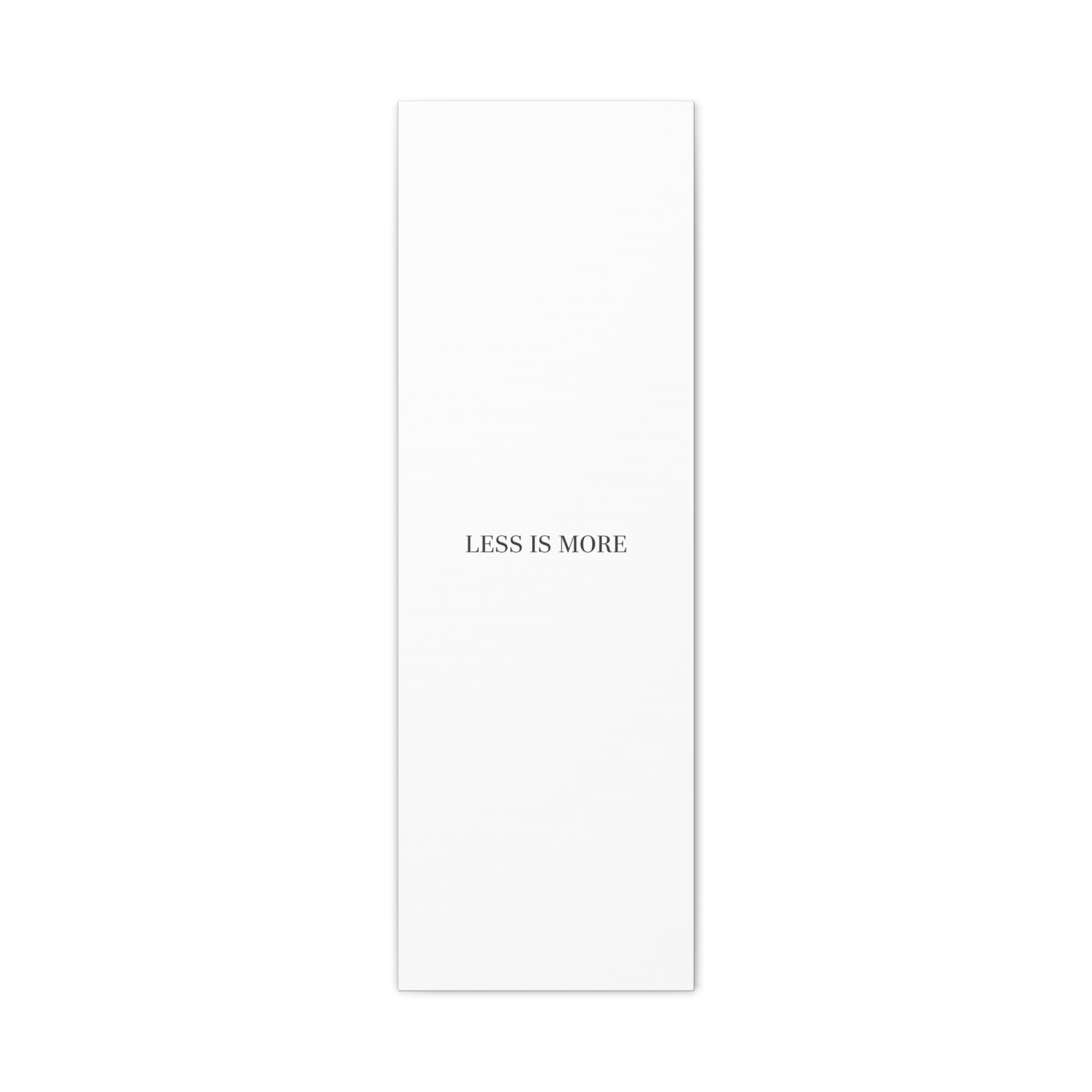 Less Is More Canvas | Minimal Quote Typography, Clean Serif Wall Art