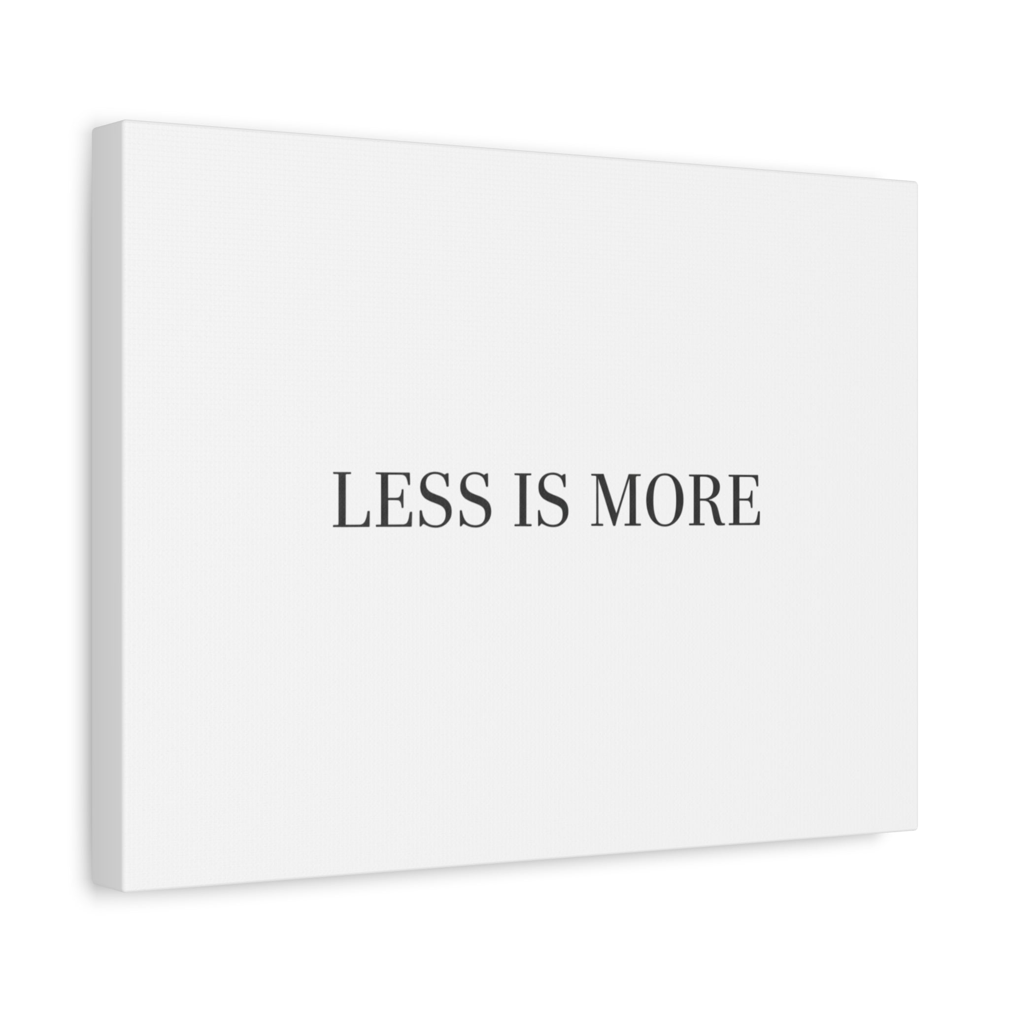 Less Is More Canvas | Minimal Quote Typography, Clean Serif Wall Art