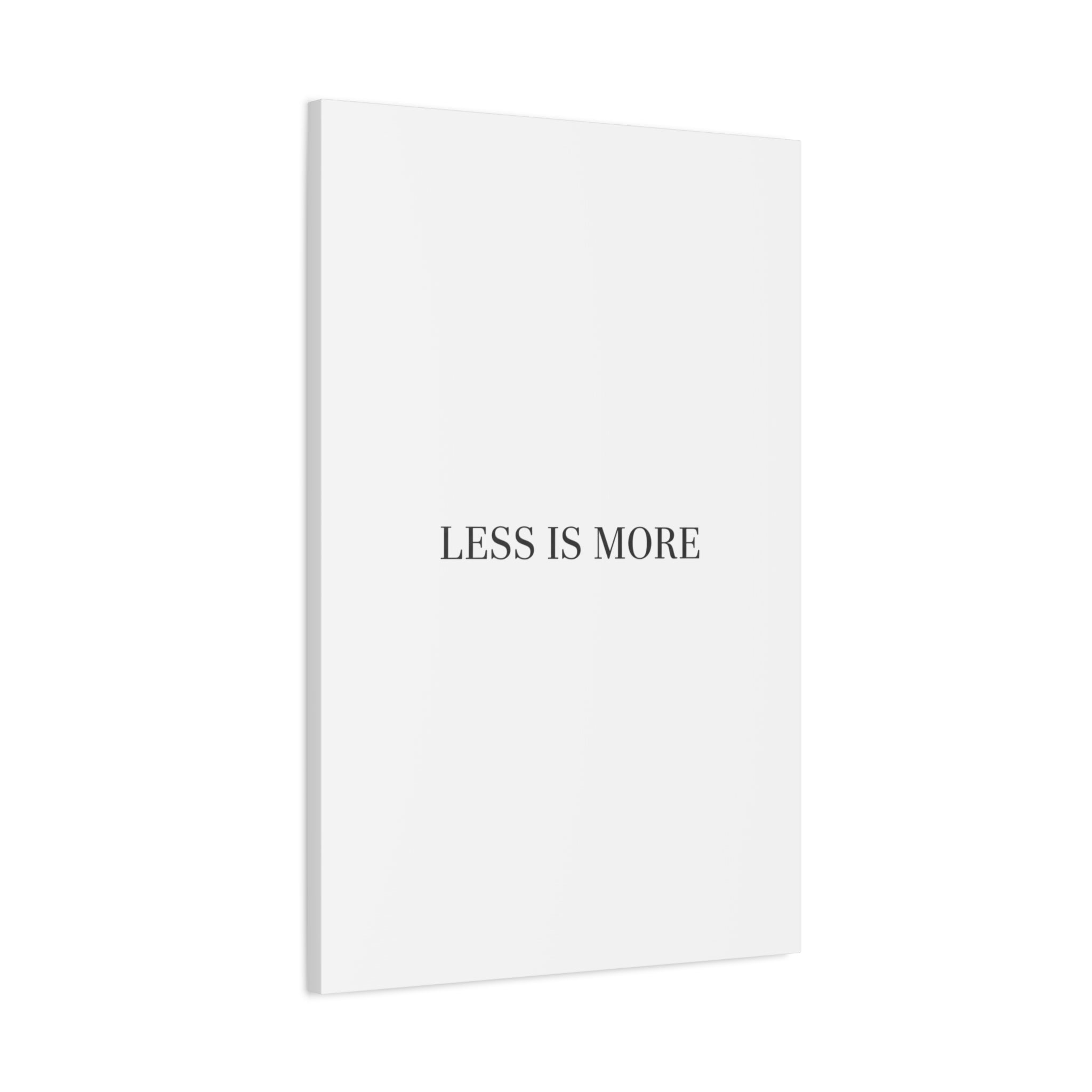 Less Is More Canvas | Minimal Quote Typography, Clean Serif Wall Art