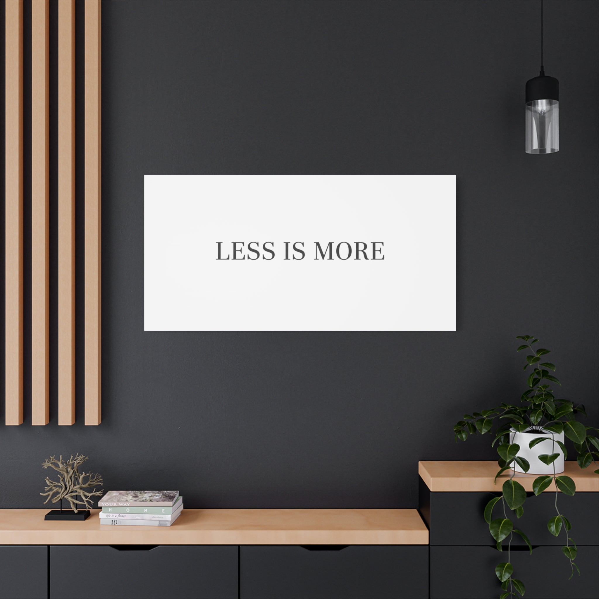 Less Is More Canvas | Minimal Quote Typography, Clean Serif Wall Art