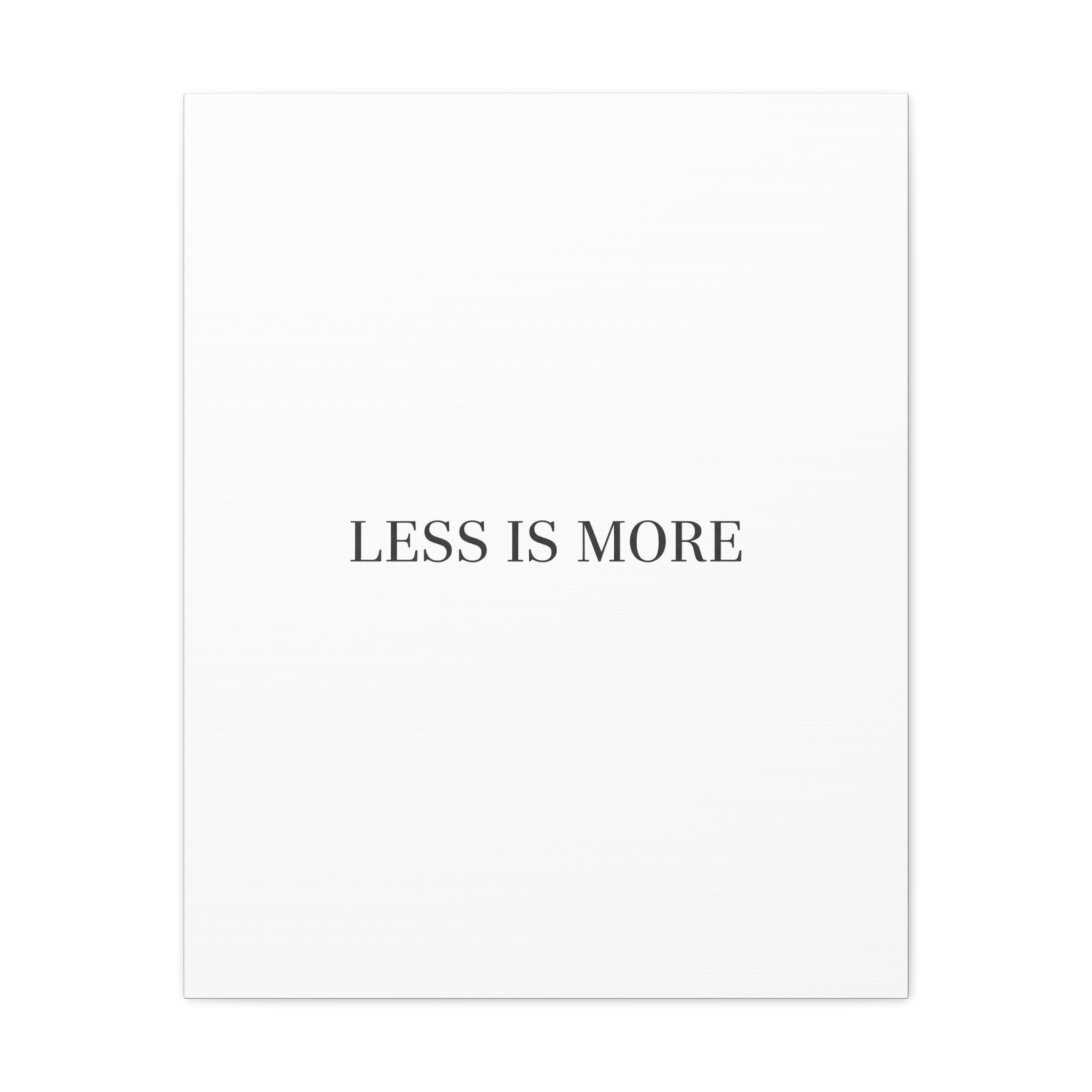Less Is More Canvas | Minimal Quote Typography, Clean Serif Wall Art