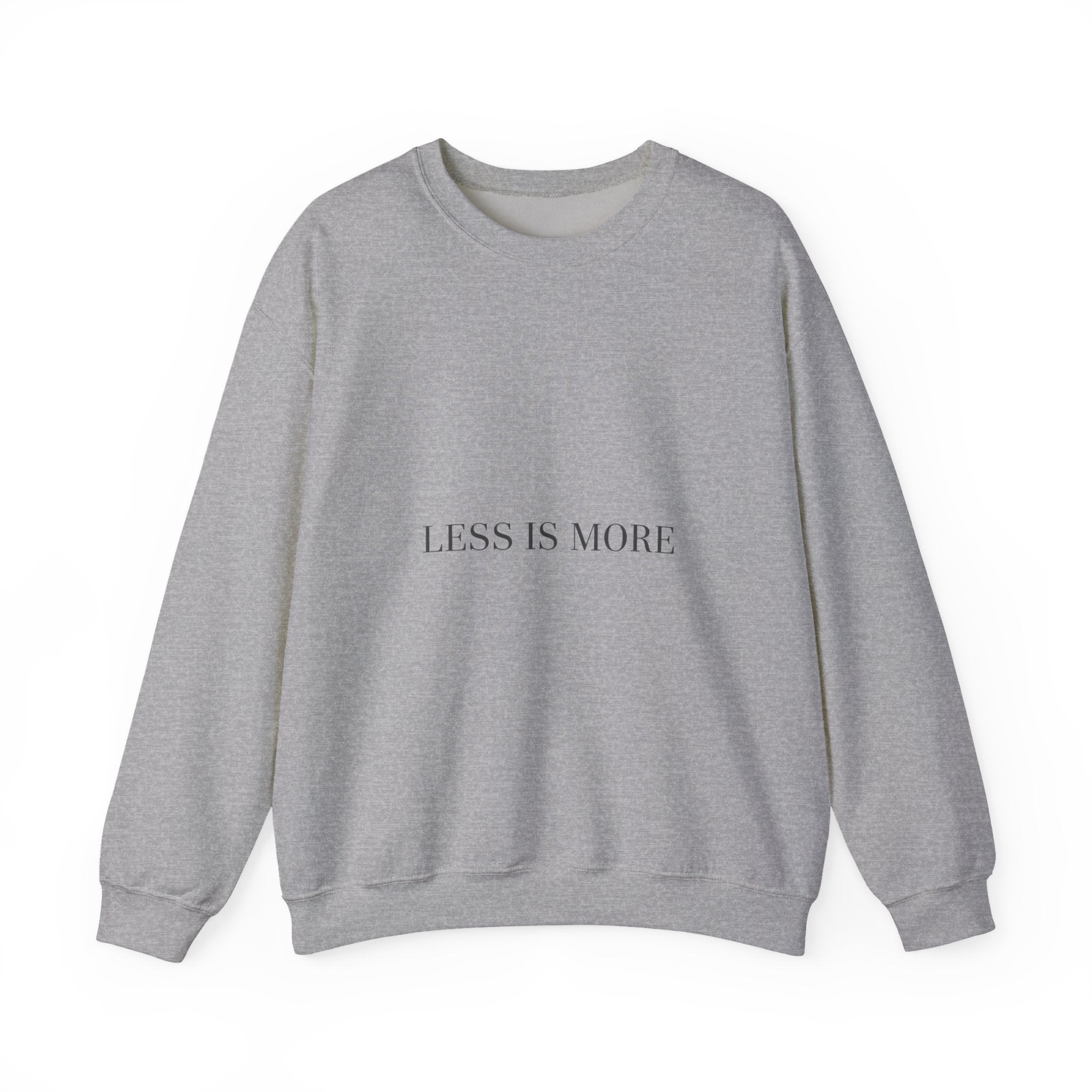Less Is More Sweatshirt | Minimal Quote, Elegant Serif Typography