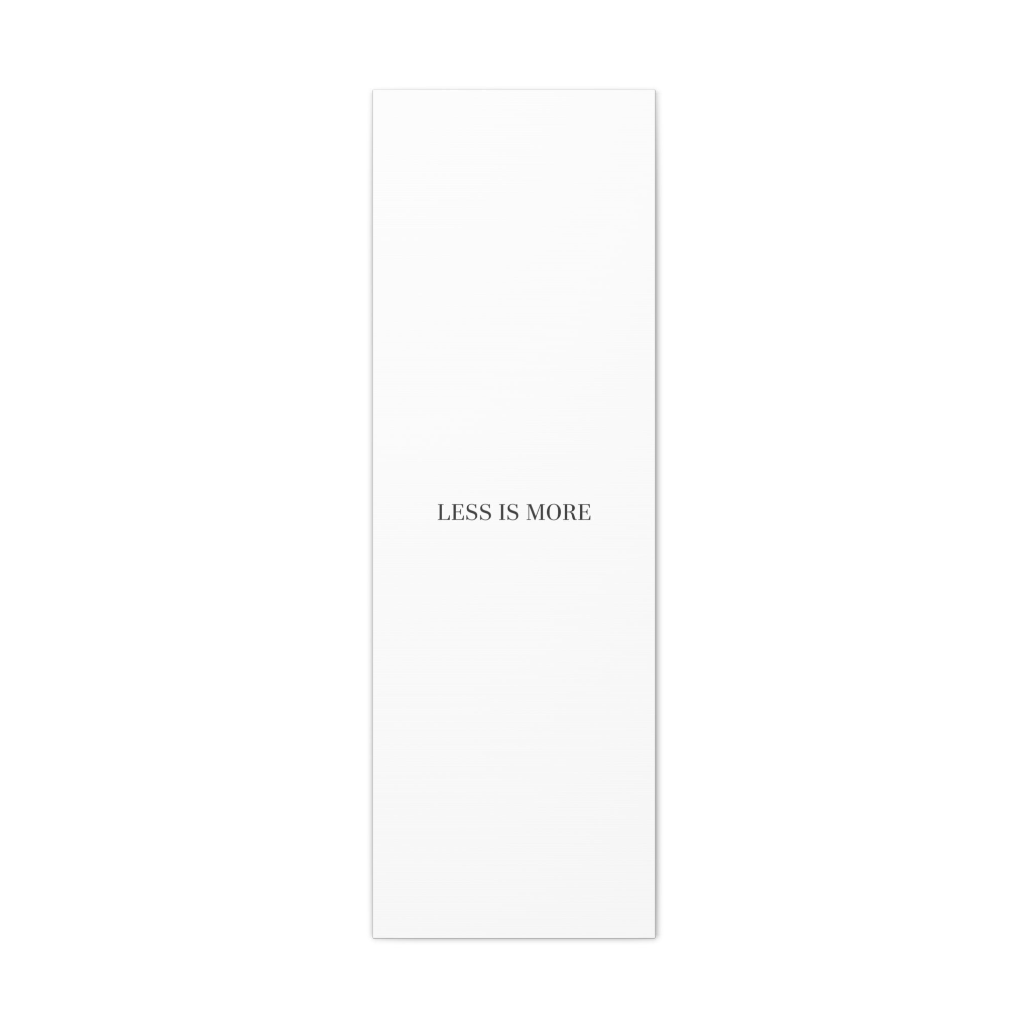 Less Is More Canvas | Minimal Quote Typography, Clean Serif Wall Art