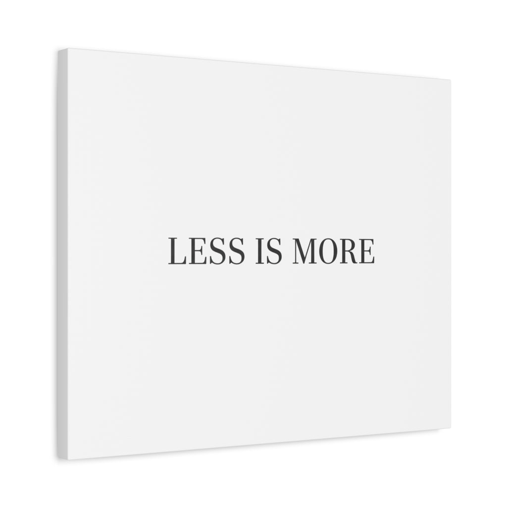 Less Is More Canvas | Minimal Quote Typography, Clean Serif Wall Art