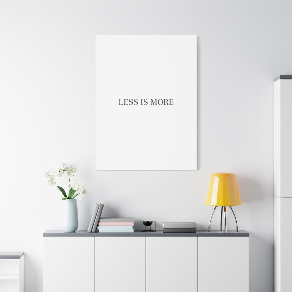 Less Is More Canvas | Minimal Quote Typography, Clean Serif Wall Art