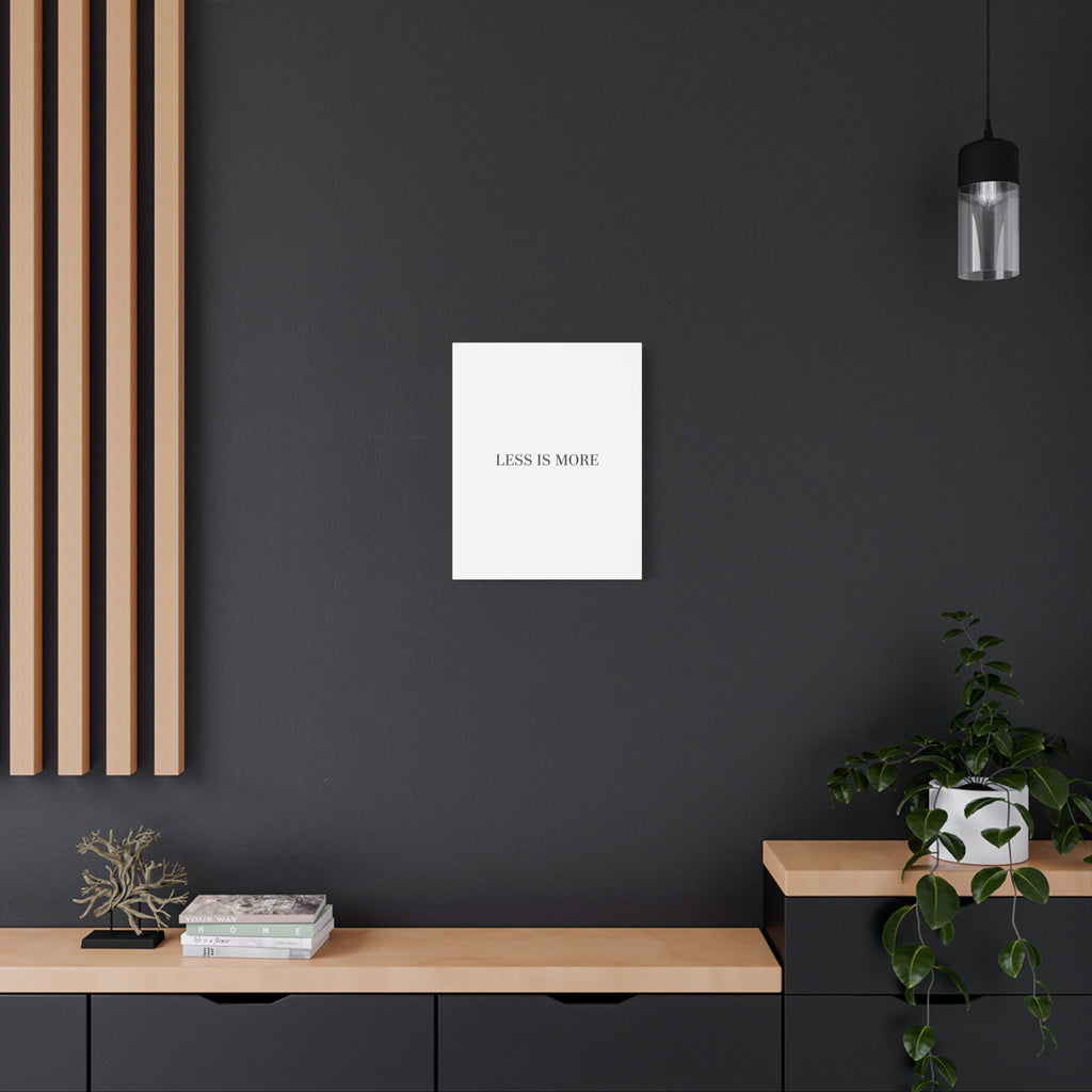 Less Is More Canvas | Minimal Quote Typography, Clean Serif Wall Art