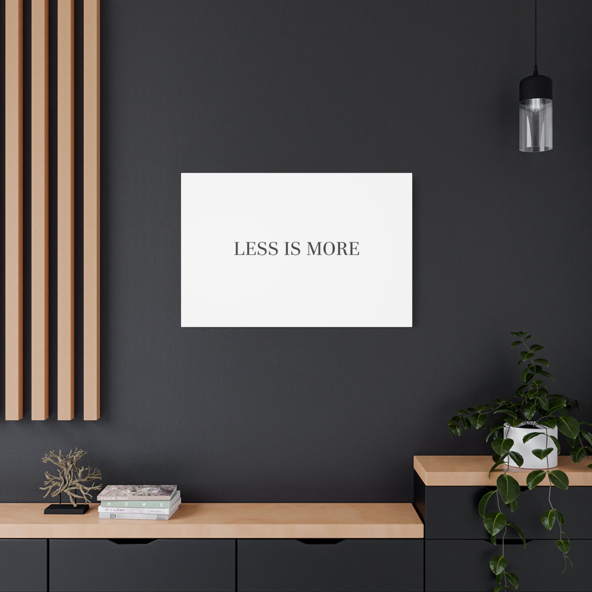 Less Is More Canvas | Minimal Quote Typography, Clean Serif Wall Art