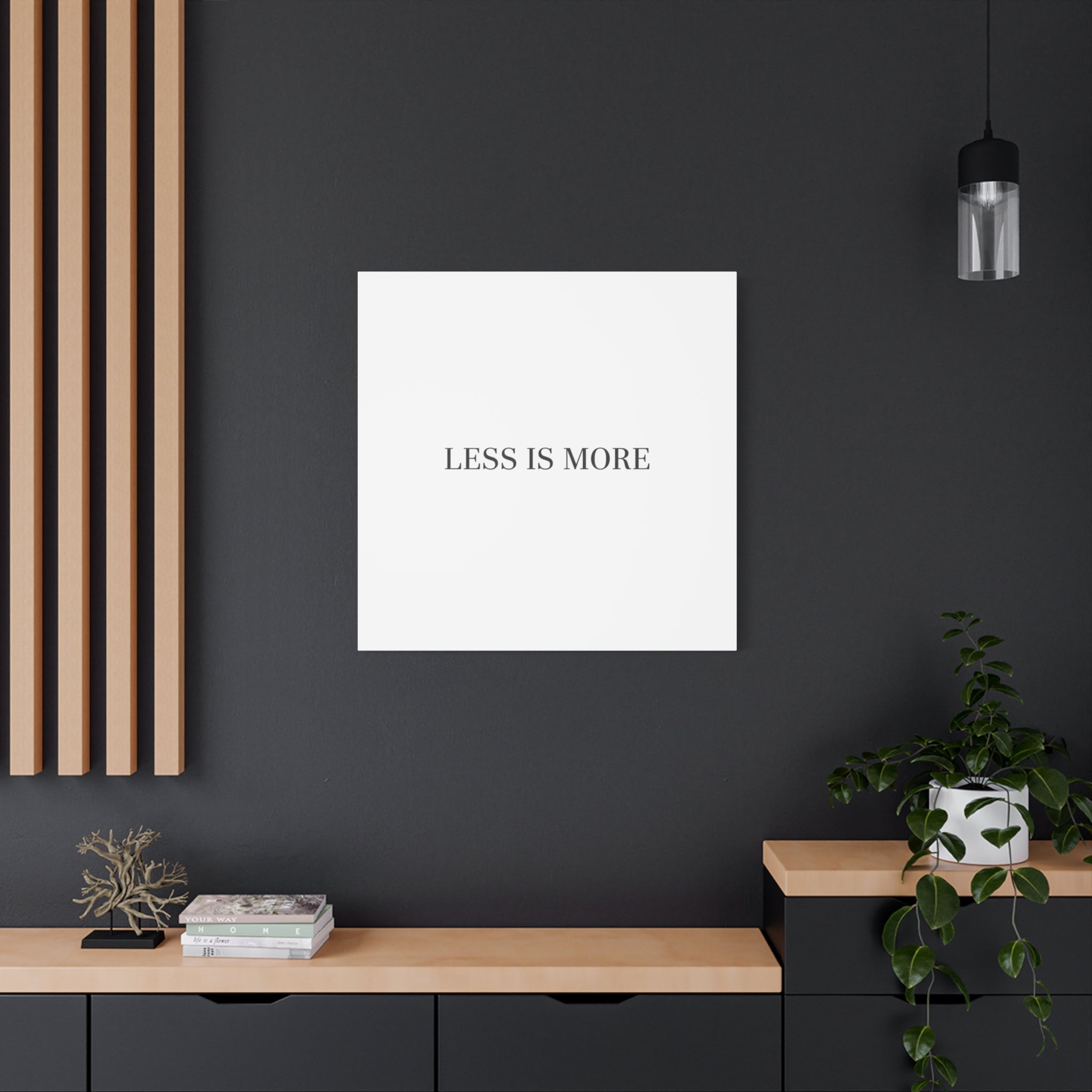 Less Is More Canvas | Minimal Quote Typography, Clean Serif Wall Art