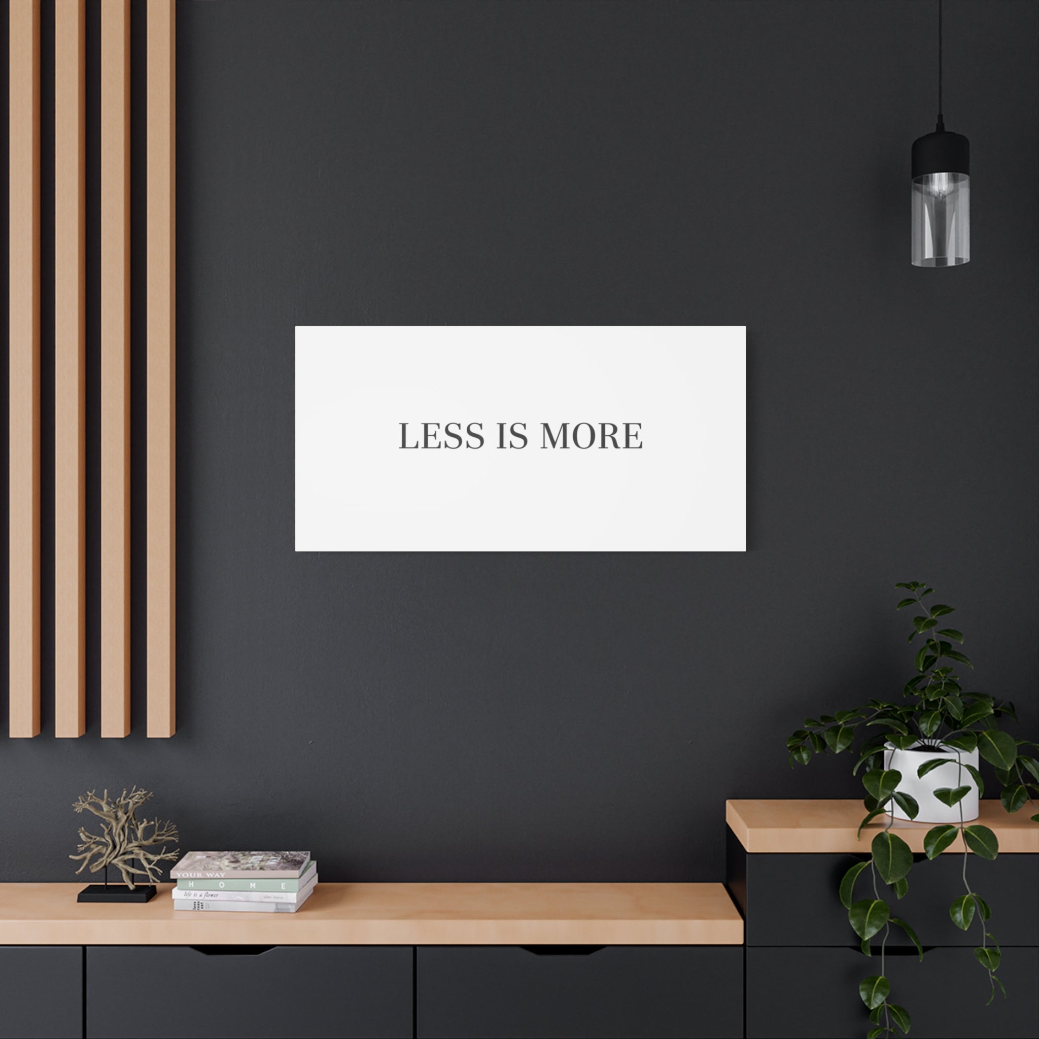 Less Is More Canvas | Minimal Quote Typography, Clean Serif Wall Art
