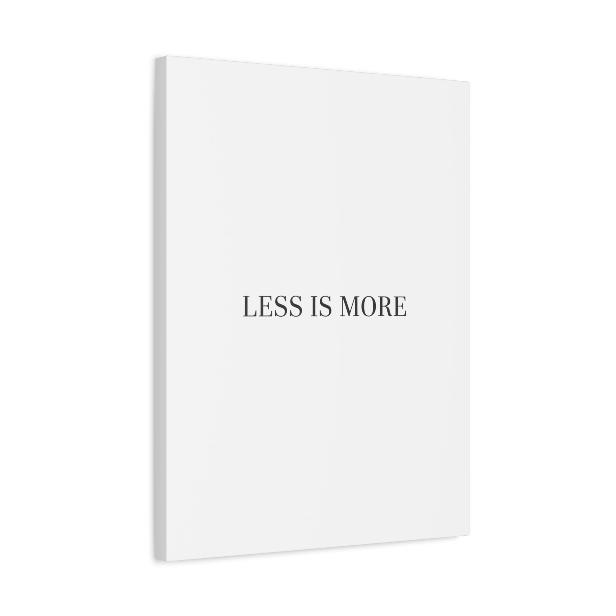 Less Is More Canvas | Minimal Quote Typography, Clean Serif Wall Art