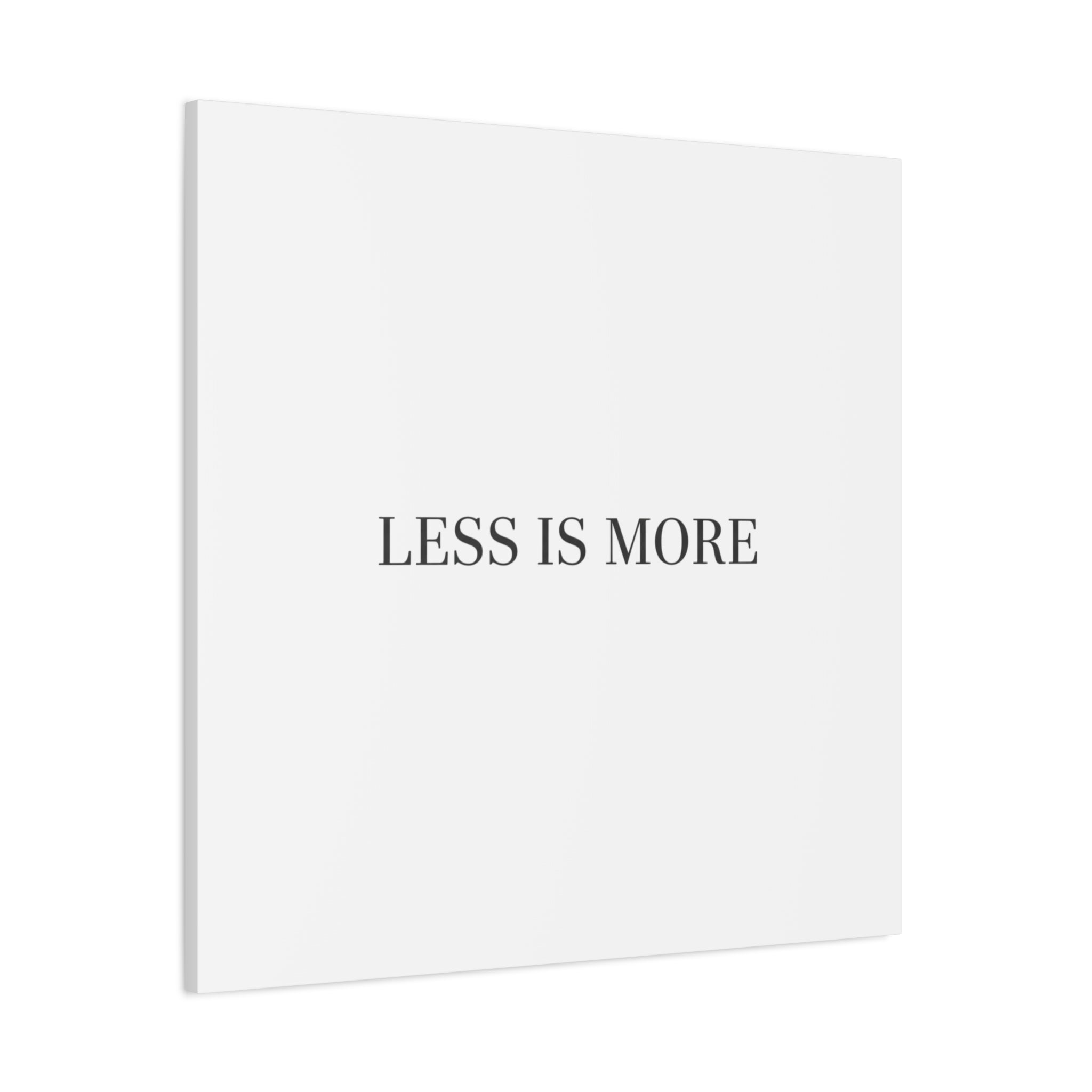 Less Is More Canvas | Minimal Quote Typography, Clean Serif Wall Art