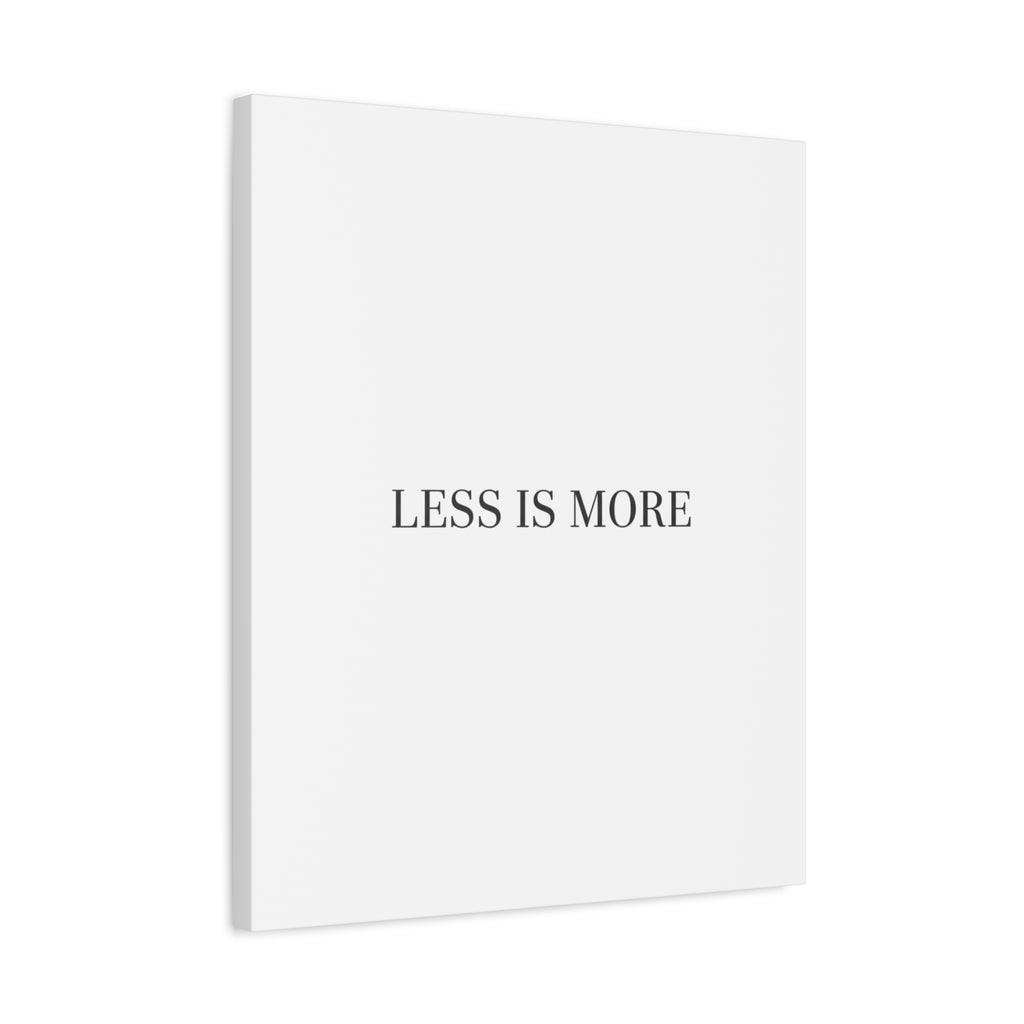 Less Is More Canvas | Minimal Quote Typography, Clean Serif Wall Art