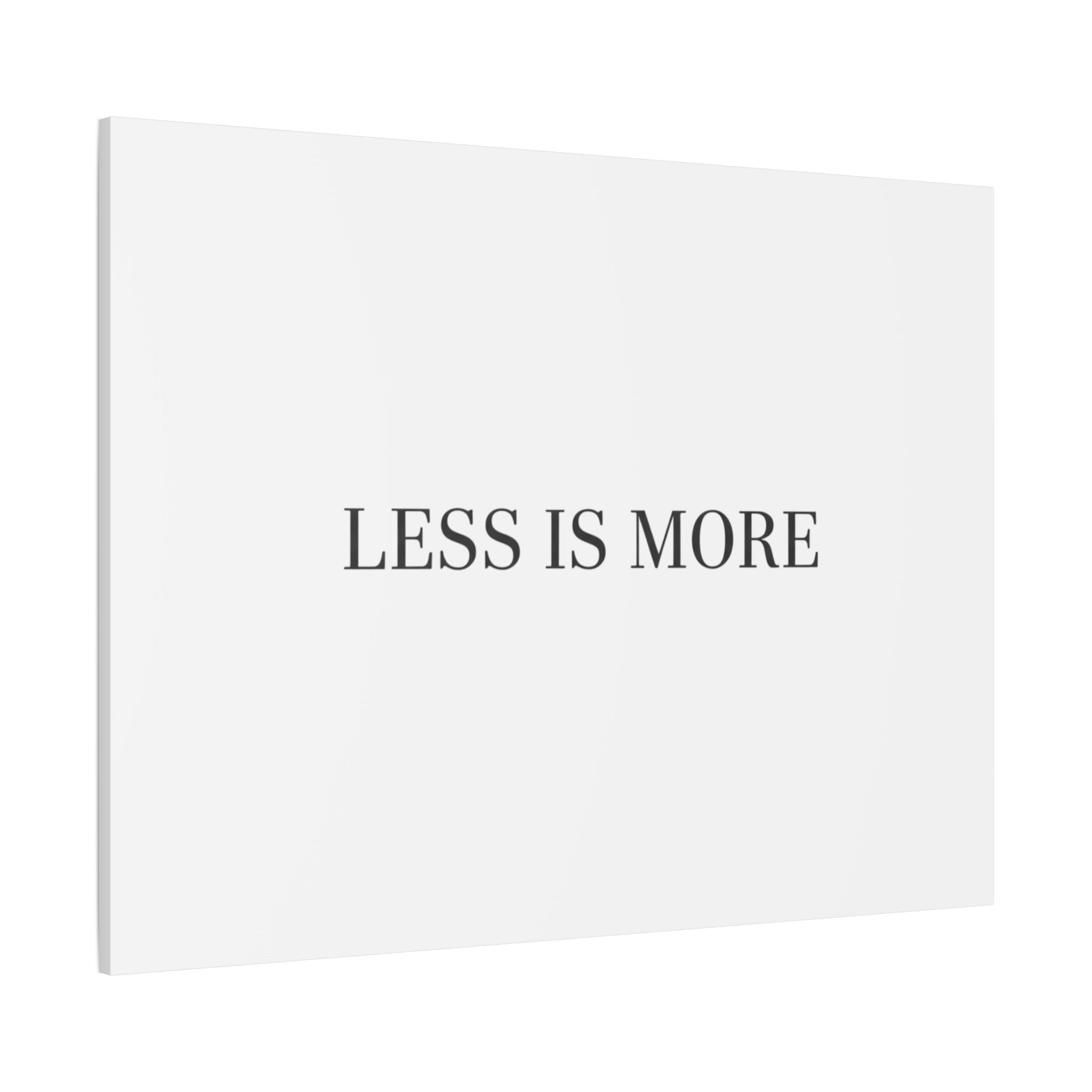 Less Is More Canvas | Minimal Quote Typography, Clean Serif Wall Art
