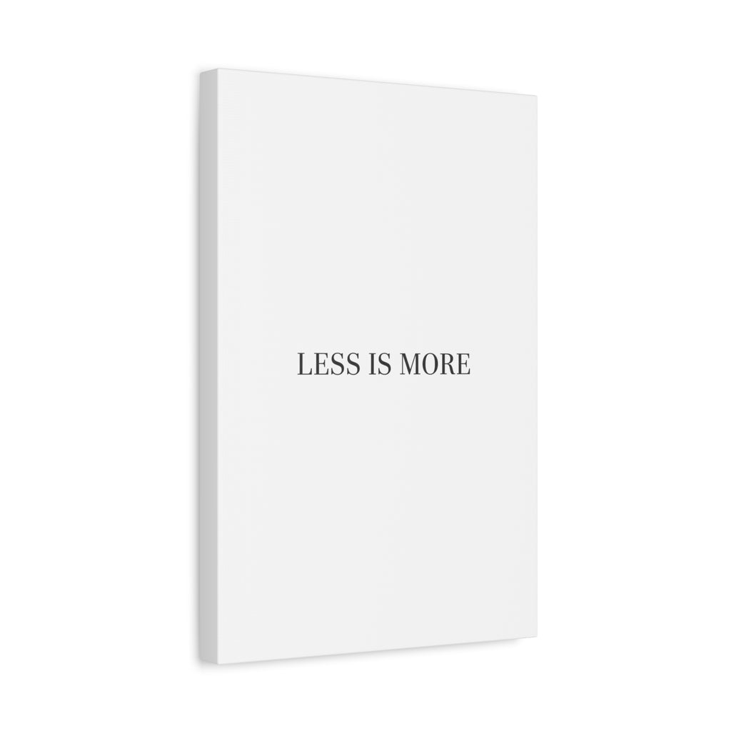 Less Is More Canvas | Minimal Quote Typography, Clean Serif Wall Art