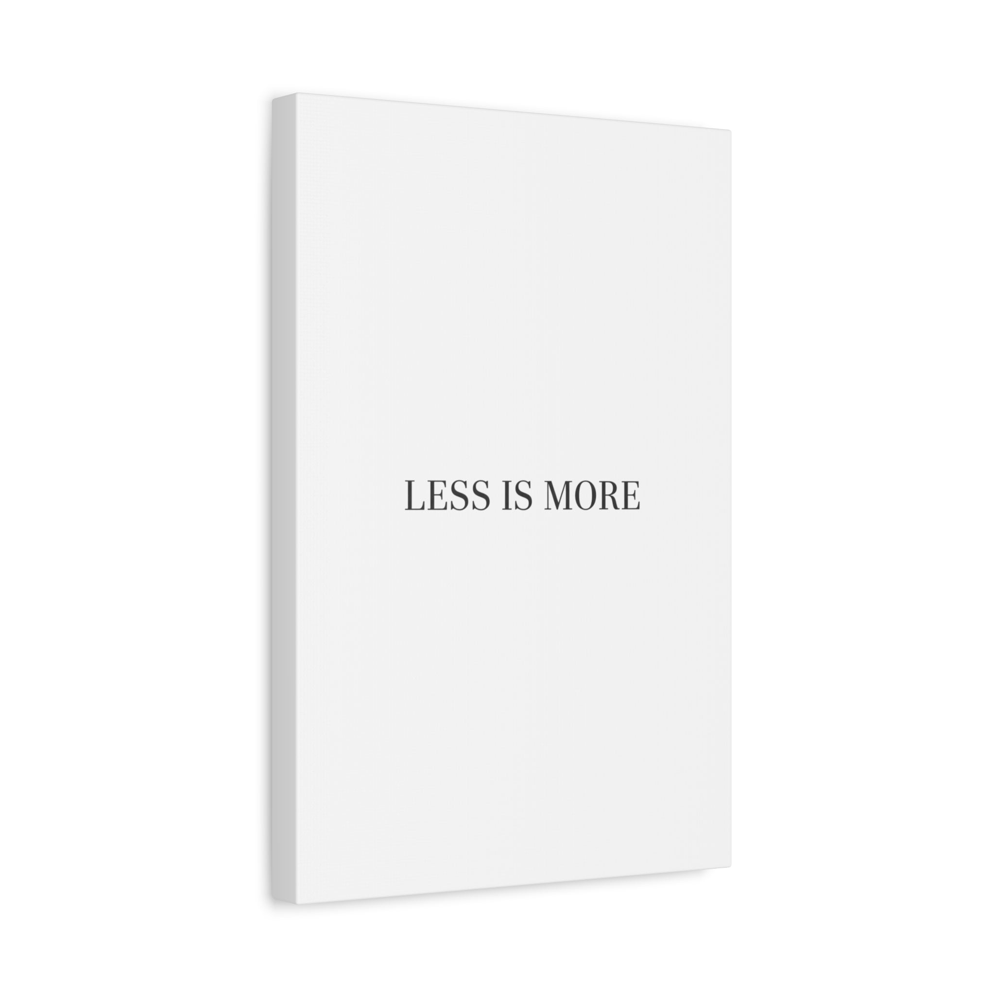 Less Is More Canvas | Minimal Quote Typography, Clean Serif Wall Art
