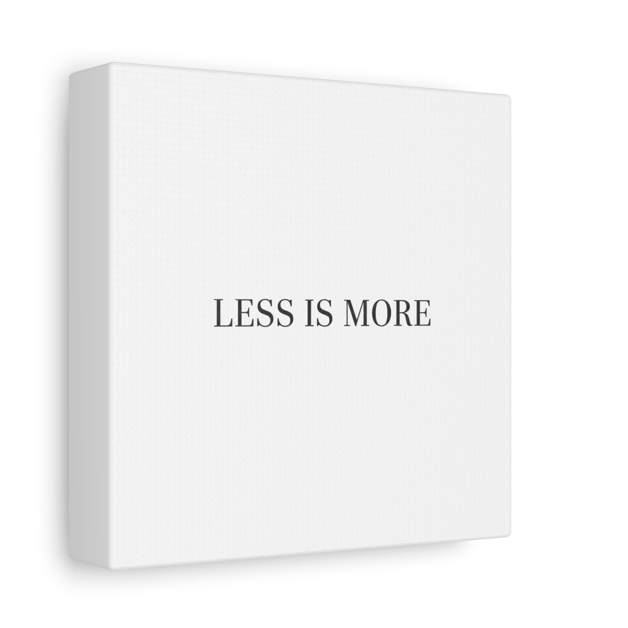 Less Is More Canvas | Minimal Quote Typography, Clean Serif Wall Art