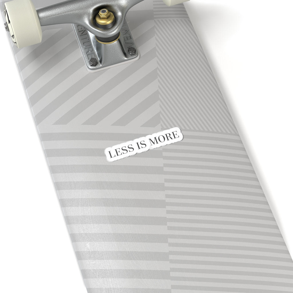 Less Is More Kiss-Cut Sticker | Minimal Serif Quote, Elegant Typography