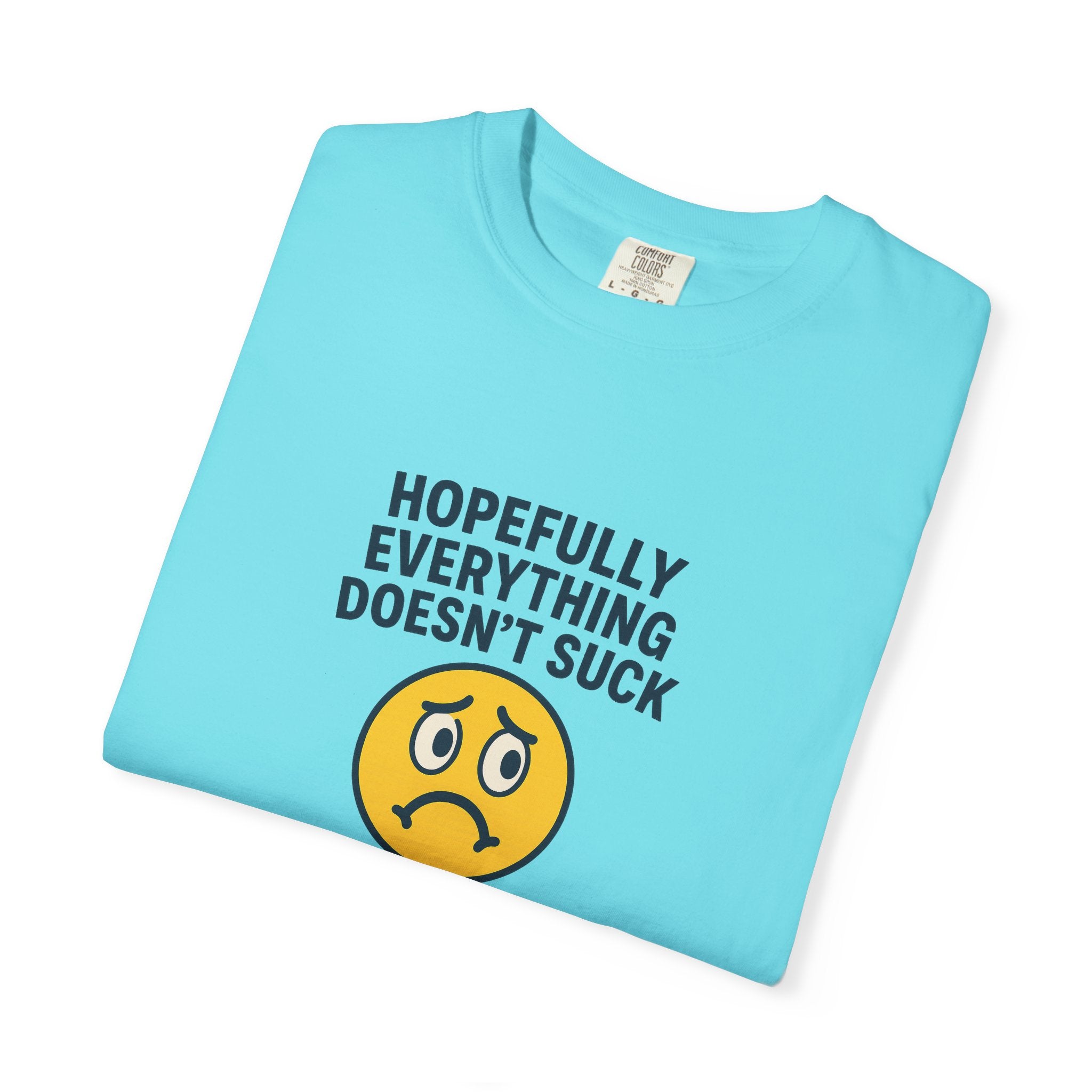 2026 Hopefully Everything Doesn’t Suck T-Shirt