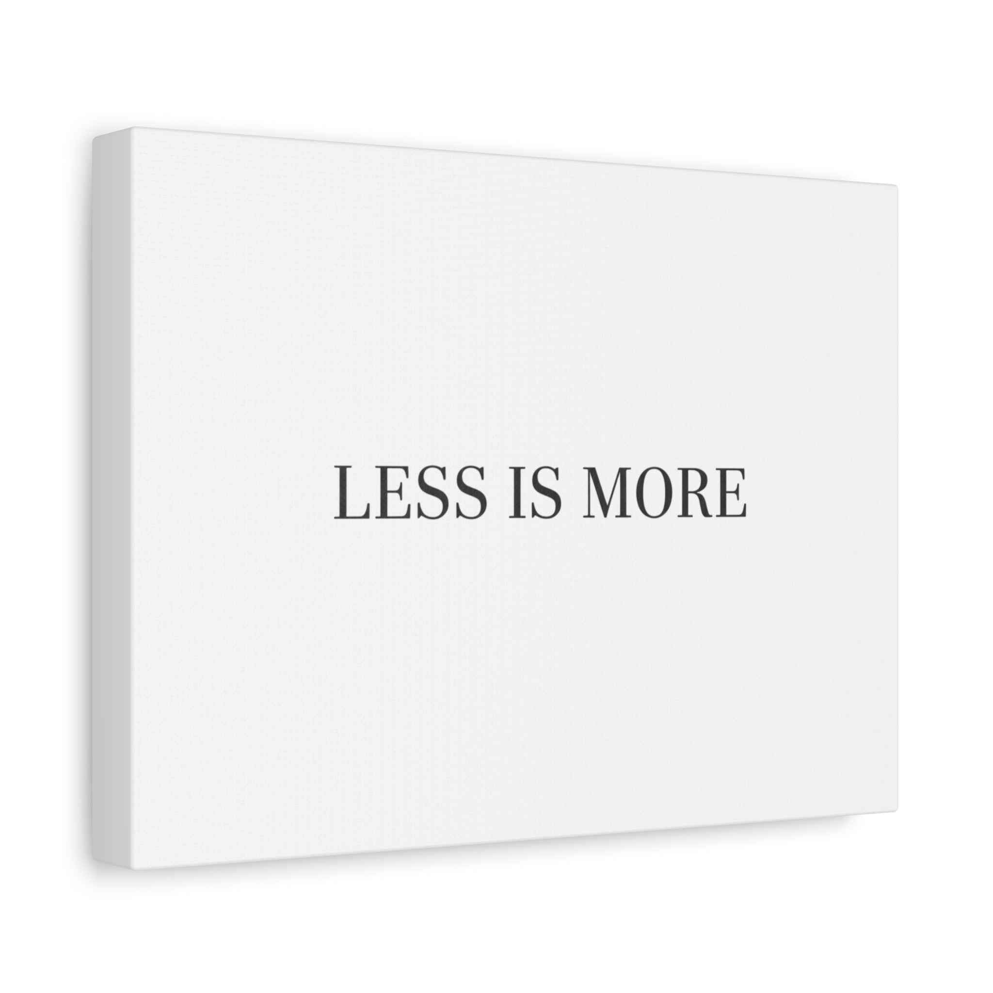 Less Is More Canvas | Minimal Quote Typography, Clean Serif Wall Art